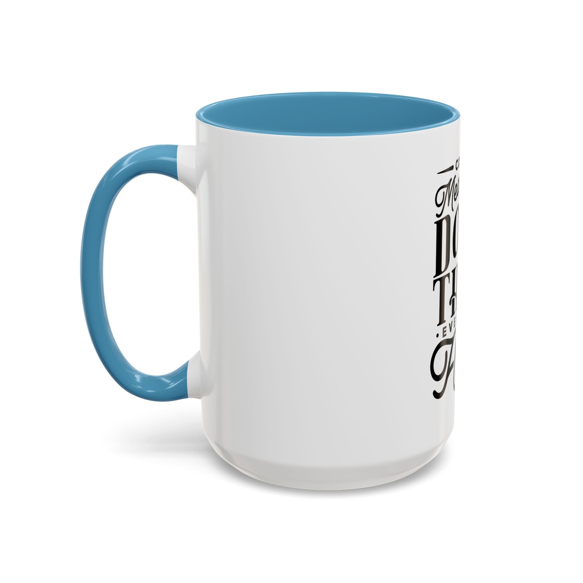 Courage Means Doing The Right Thing Even When Hard-Ceramic Mug