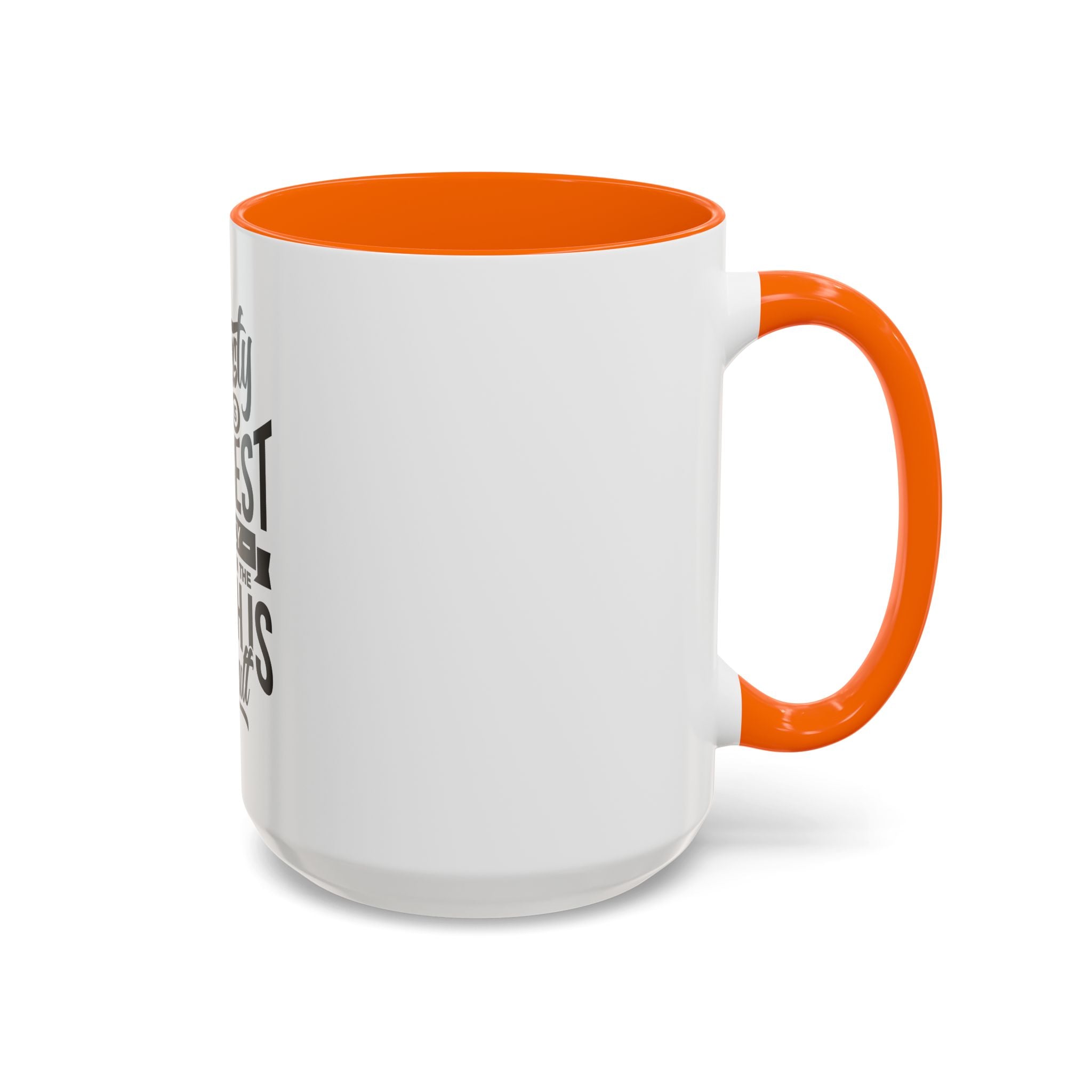 Honesty Is The Best Policy, Even When The Truth is Difficult - Ceramic Mug