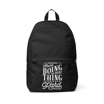 Courage Means Doing The Right Thing Even When Hard - Backpack