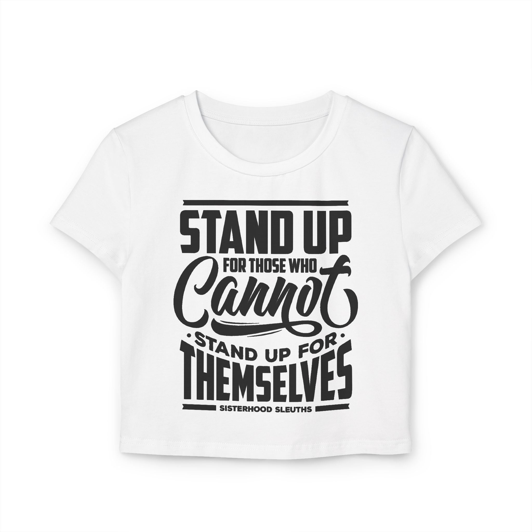 Empowering Women's Baby Tee - Stand Up, Social Justice Shirt
