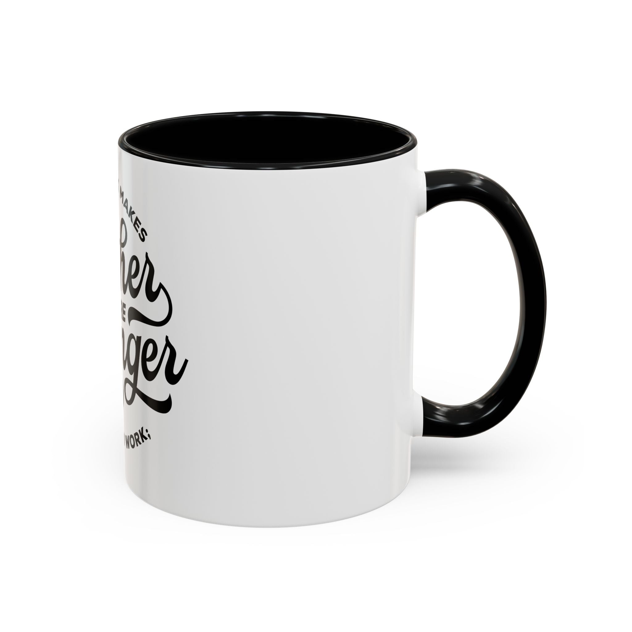 Teamwork Makes The Dream Work; Together We're Stronger - Ceramic Mug