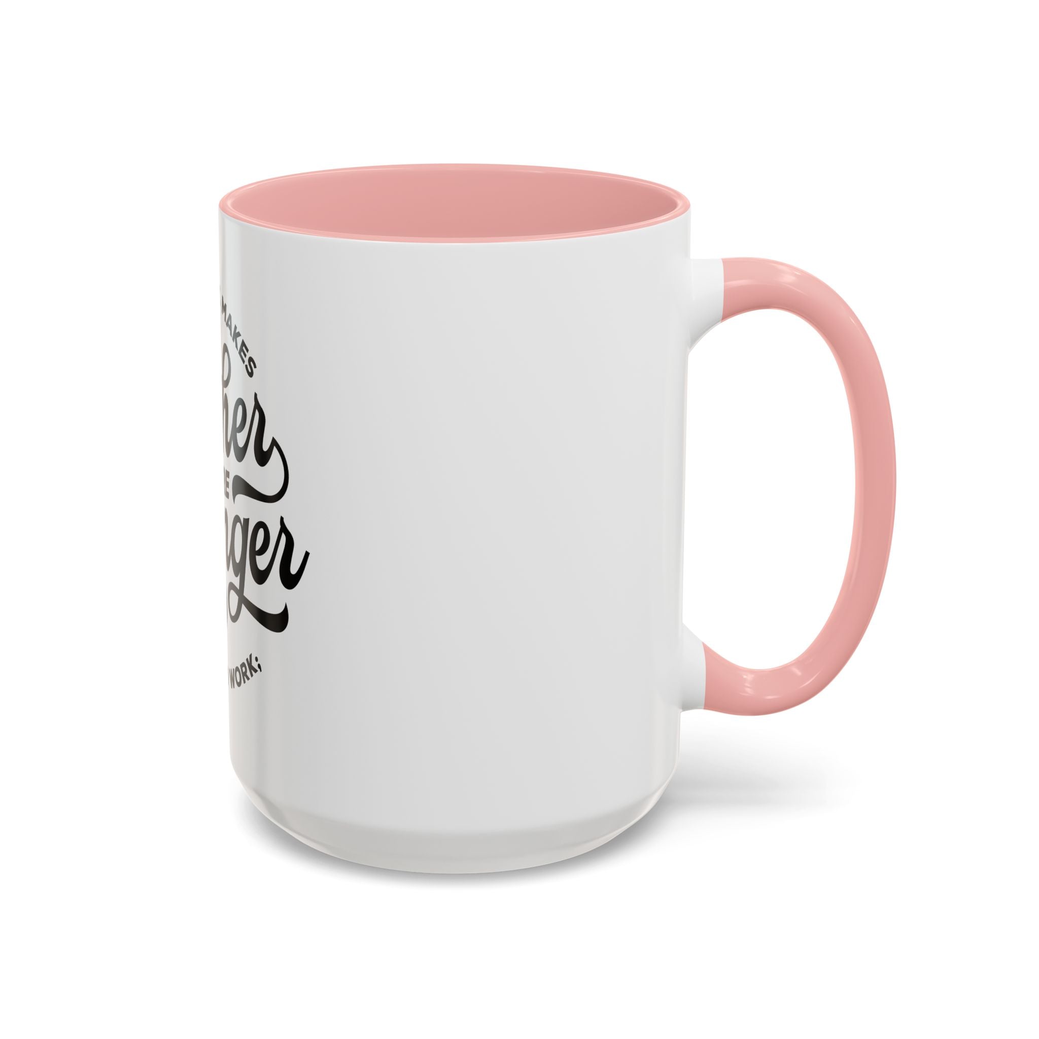 Teamwork Makes The Dream Work; Together We're Stronger - Ceramic Mug