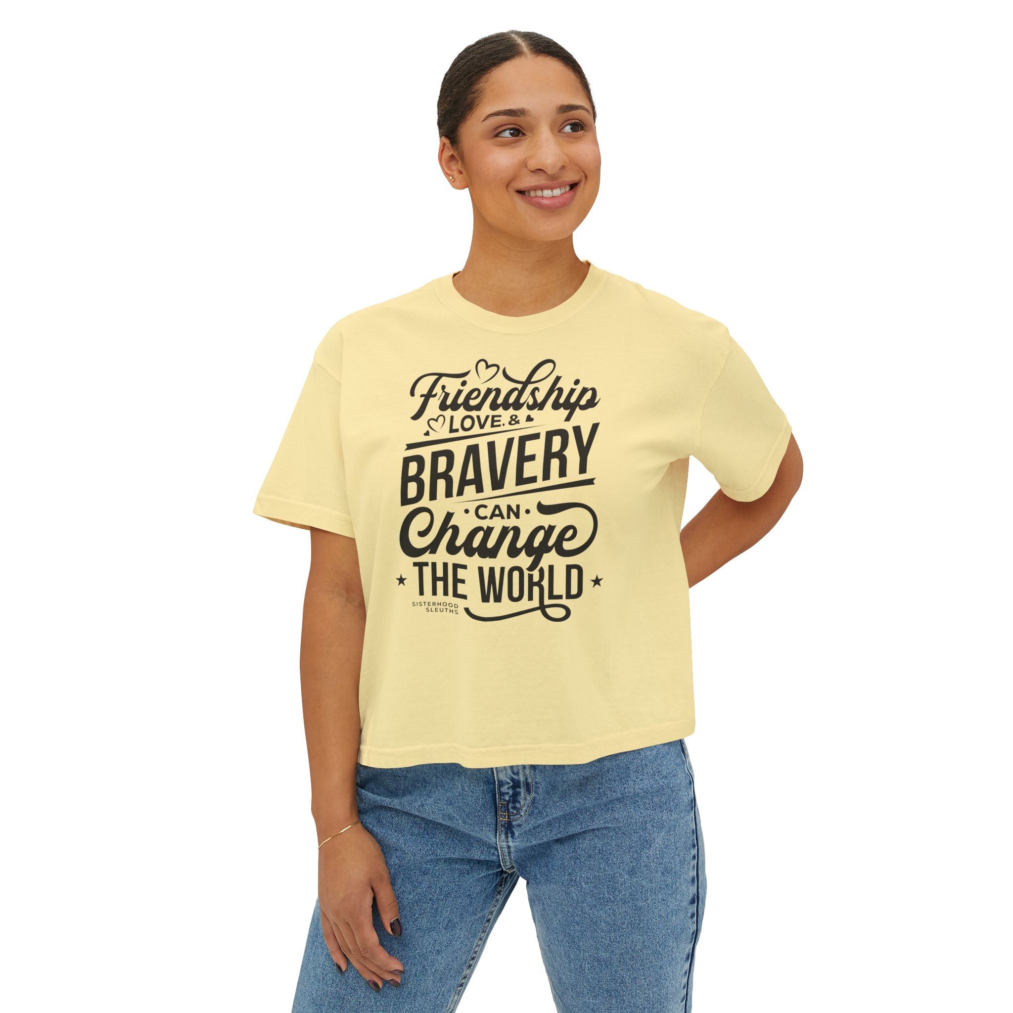 Friendship & Bravery Boxy Tee — "Friendship, Love & Bravery Can Change the World"