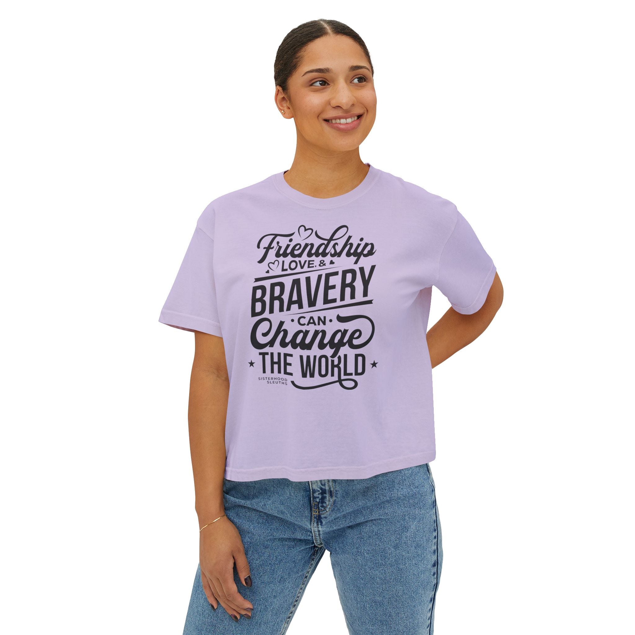 Friendship & Bravery Boxy Tee — "Friendship, Love & Bravery Can Change the World"