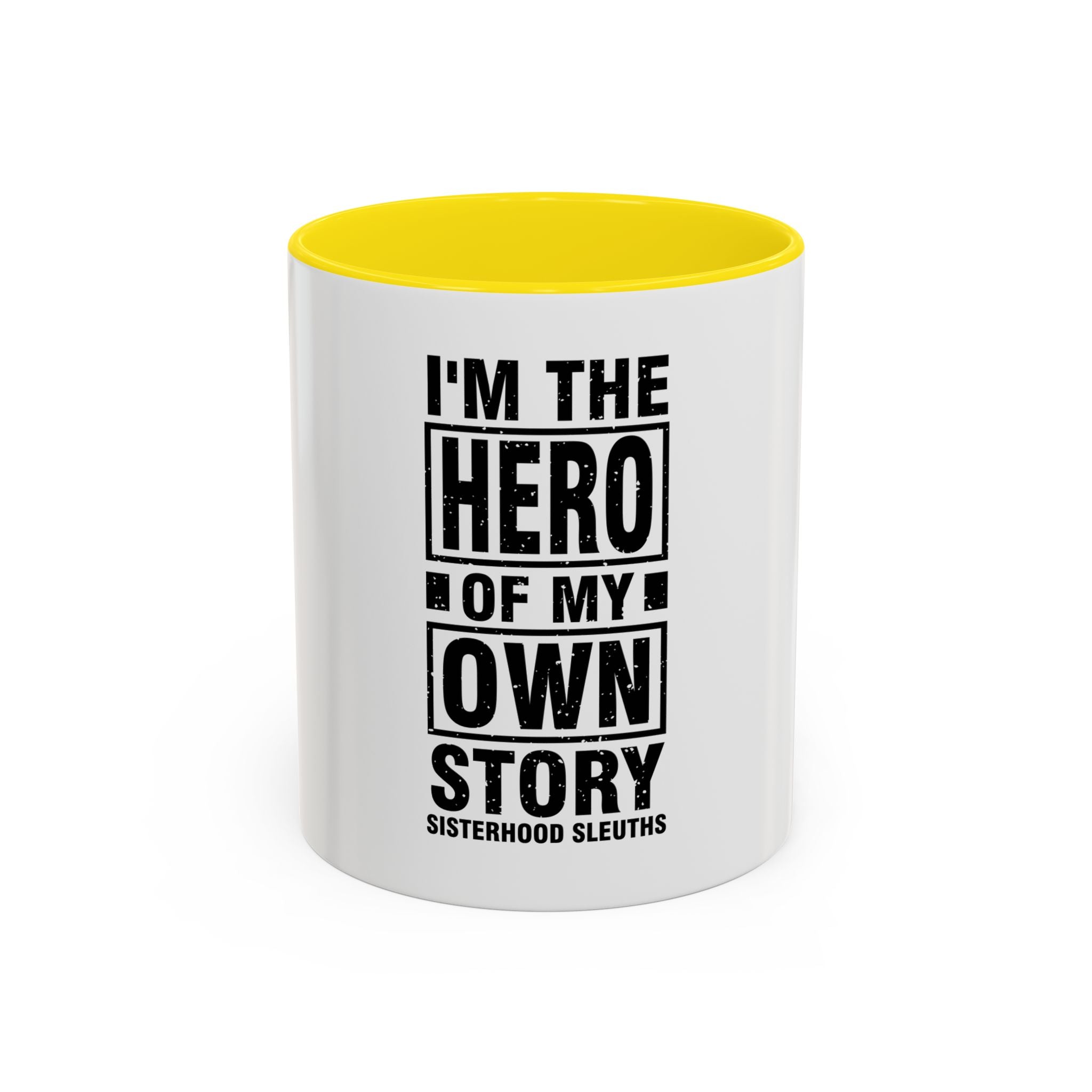 I'm The Hero Of My Own Story - Ceramic Mug