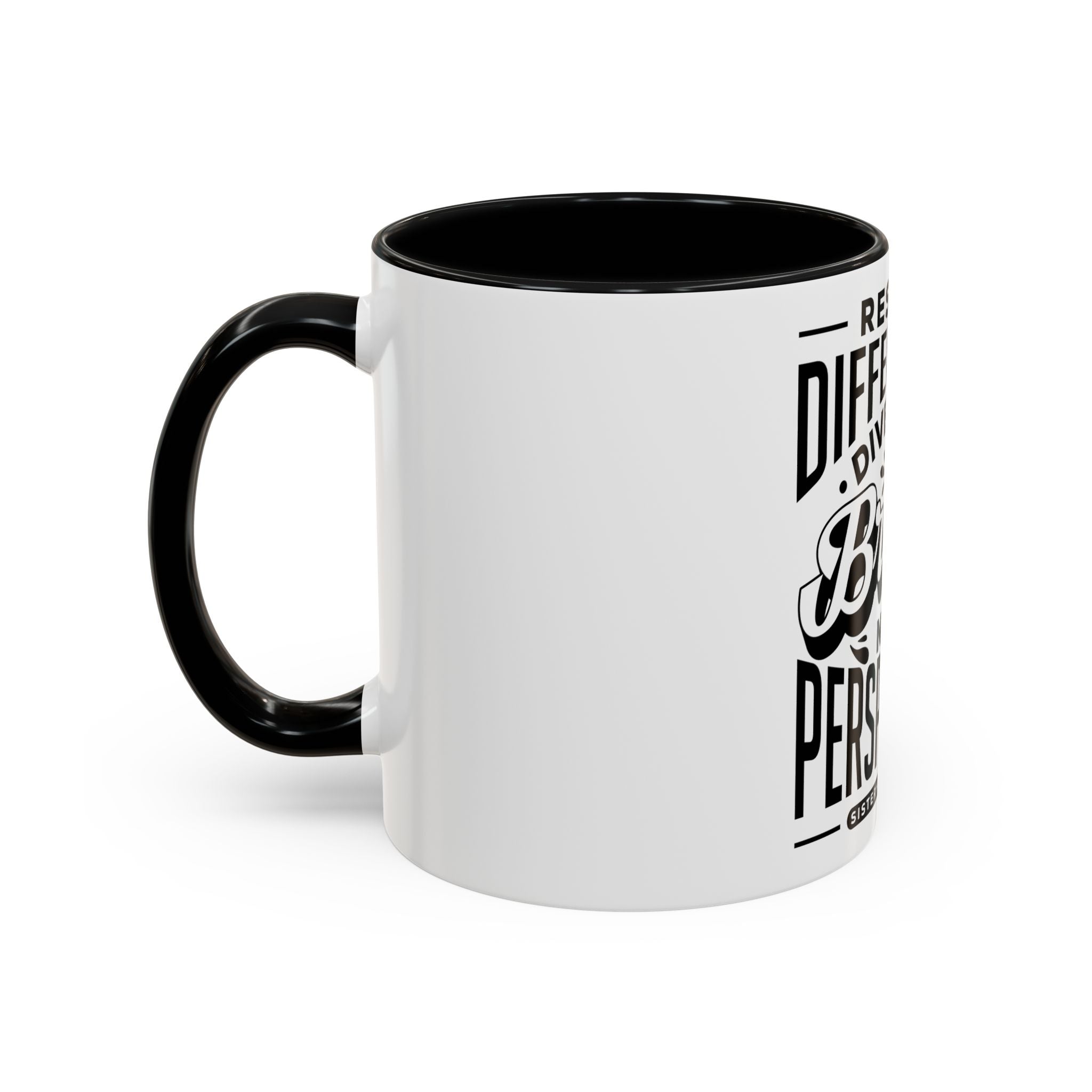 Respect Differences Diversity Brings New Perspectives - Ceramic Mug