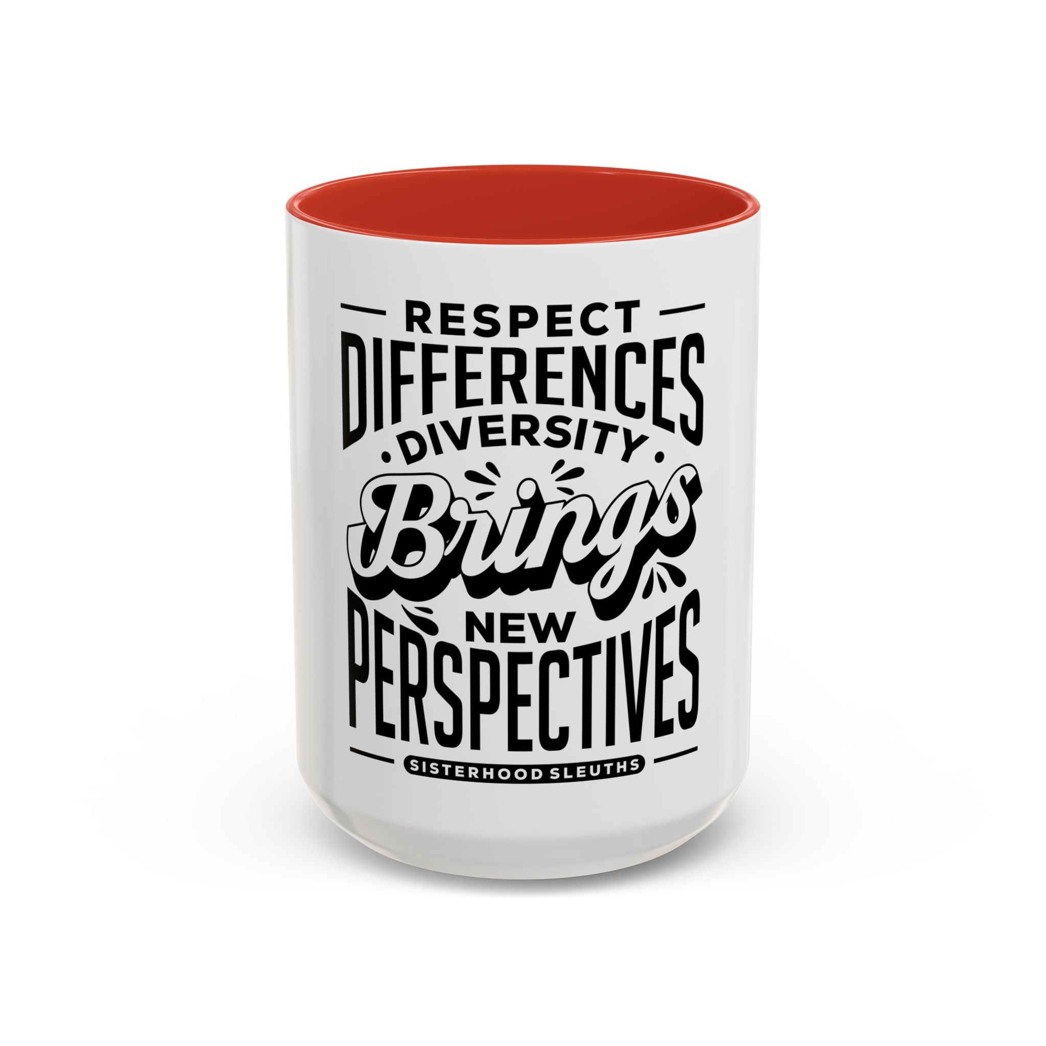 Respect Differences Diversity Brings New Perspectives - Ceramic Mug