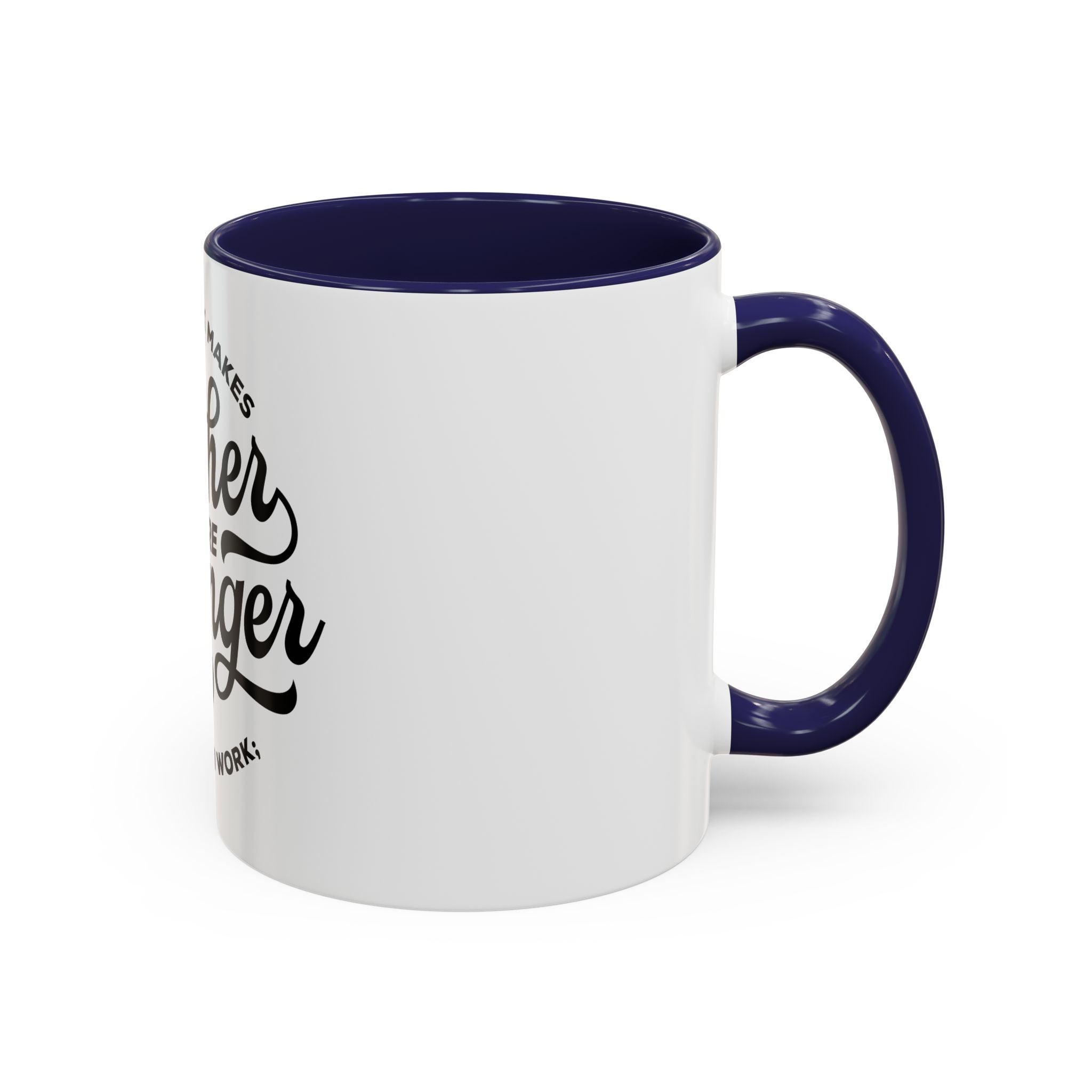 Teamwork Makes The Dream Work; Together We're Stronger - Ceramic Mug