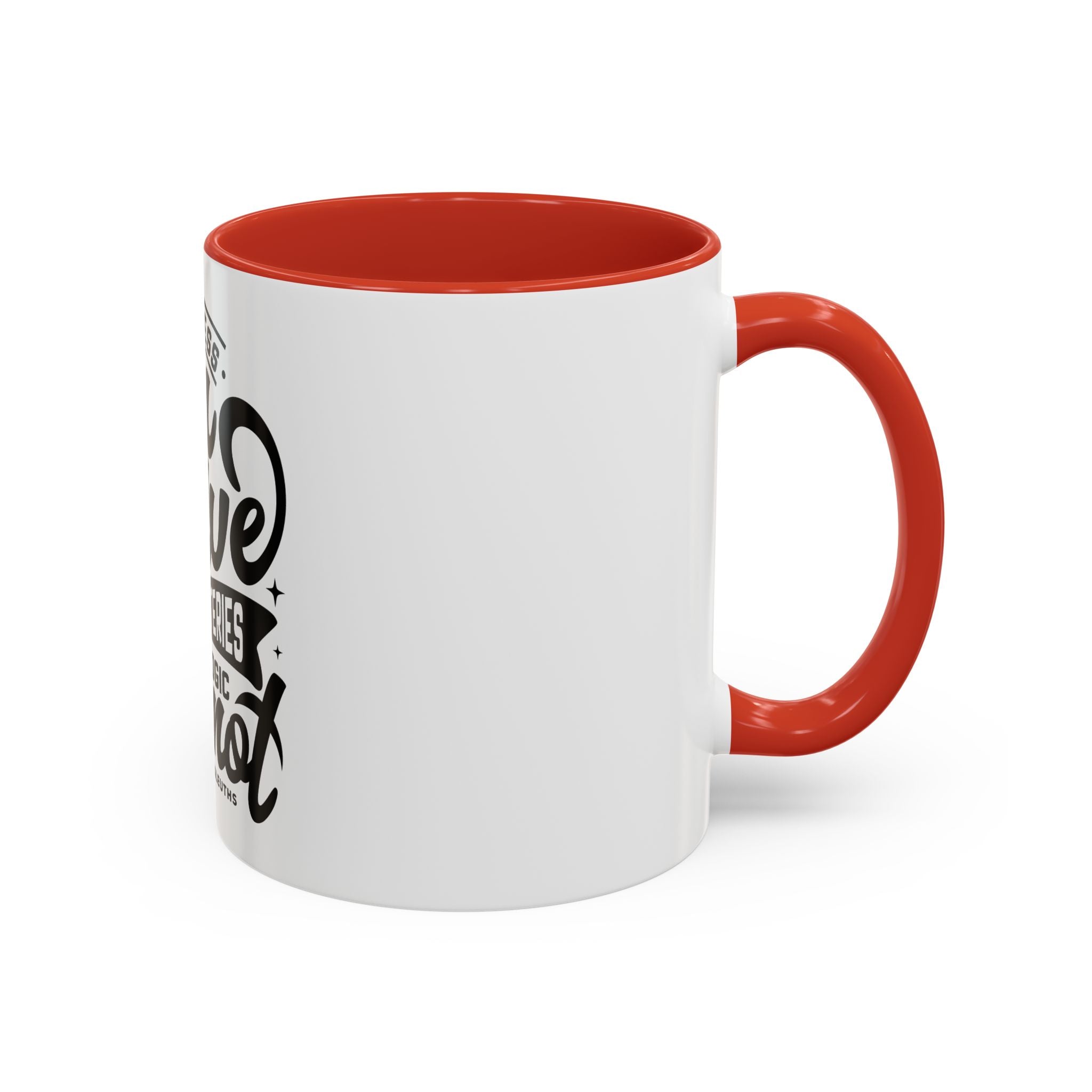 Kindness Can Solve Mysteries That Logic Cannot - Ceramic Mug