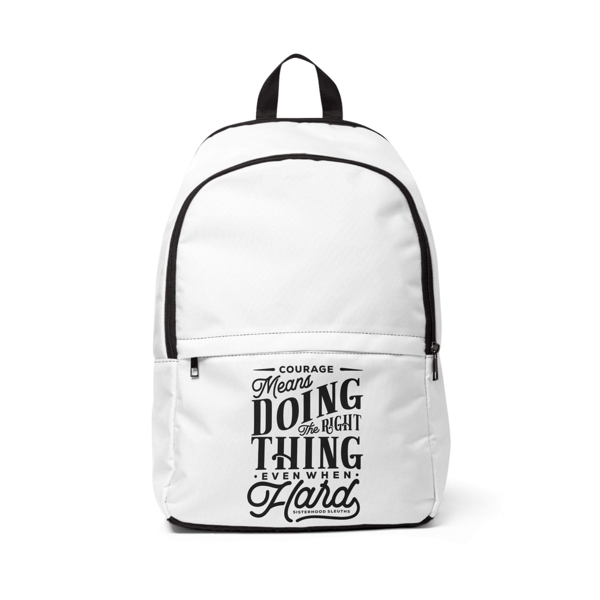 Courage Means Doing The Right Thing Even When Hard - Backpack