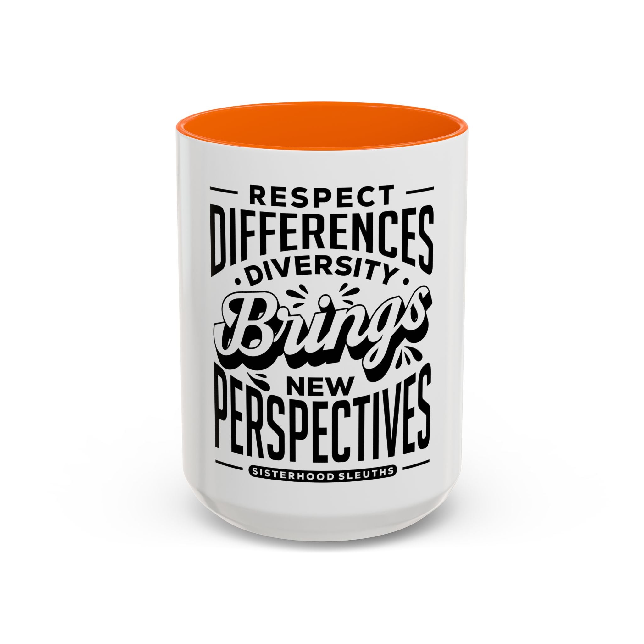 Respect Differences Diversity Brings New Perspectives - Ceramic Mug