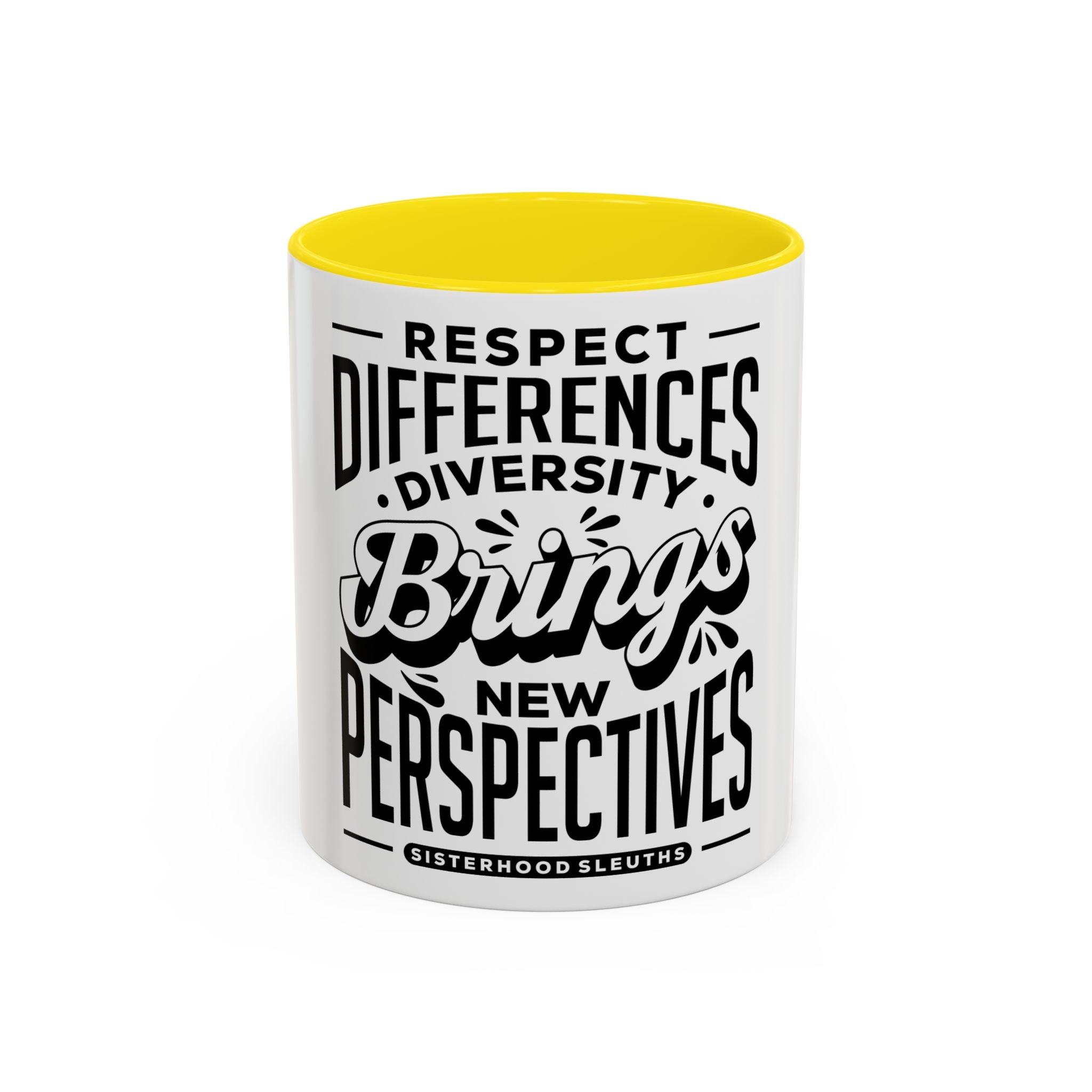 Respect Differences Diversity Brings New Perspectives - Ceramic Mug