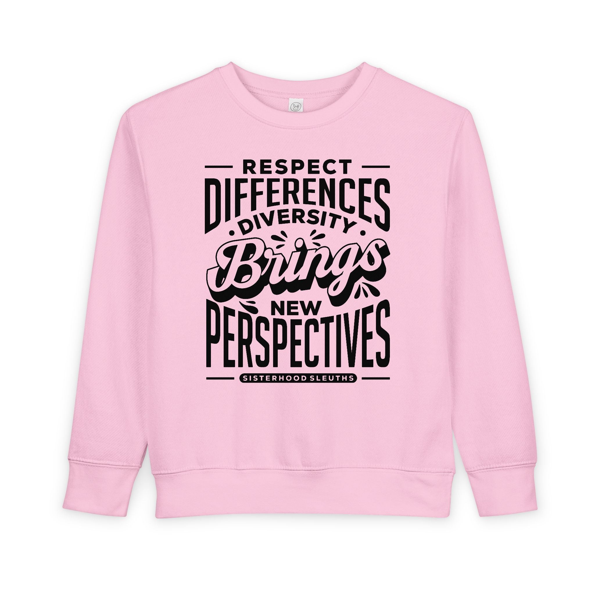 Toddler Sweatshirt - "Respect Differences, Diversity Brings New Perspectives" Inspirational Kids Pullover