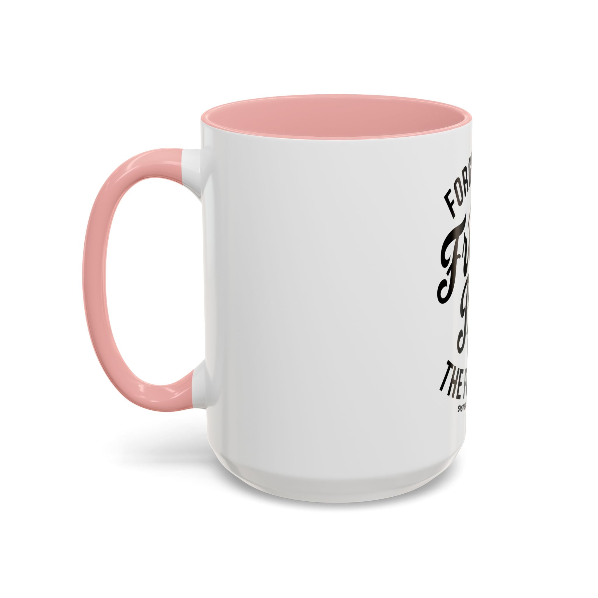 Forgiveness Frees Both The Forgiver And The Forgiven - Ceramic Mug