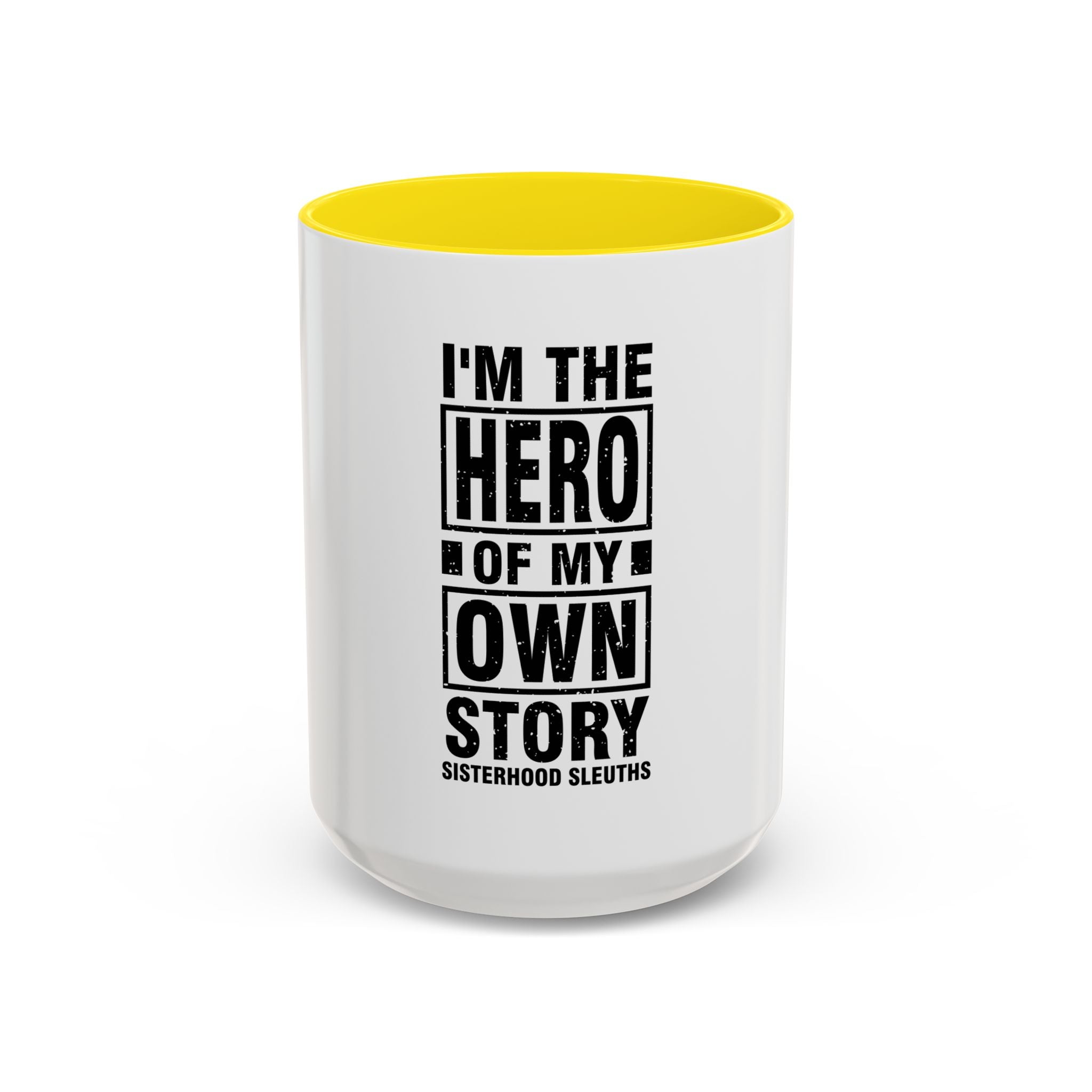 I'm The Hero Of My Own Story - Ceramic Mug