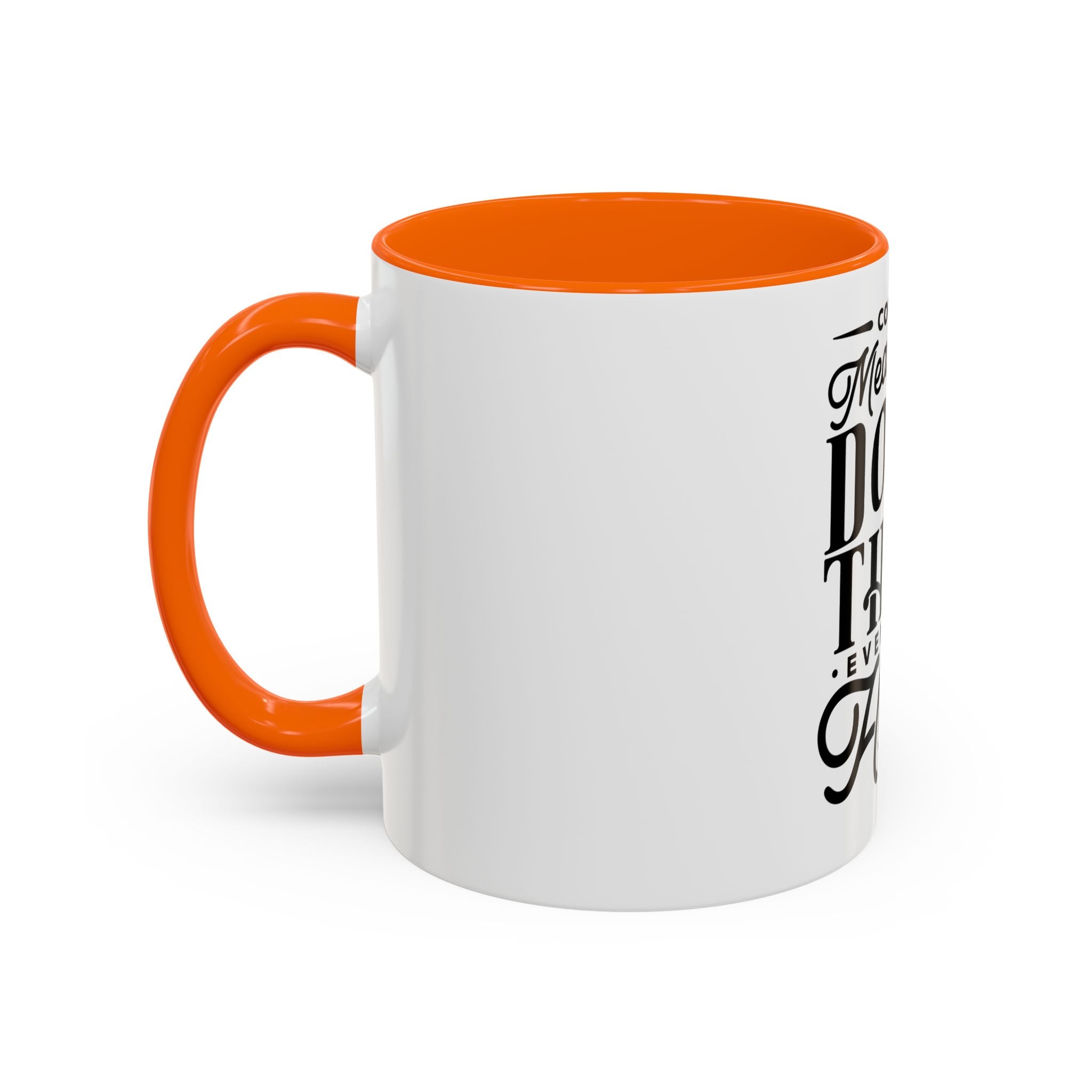 Courage Means Doing The Right Thing Even When Hard-Ceramic Mug