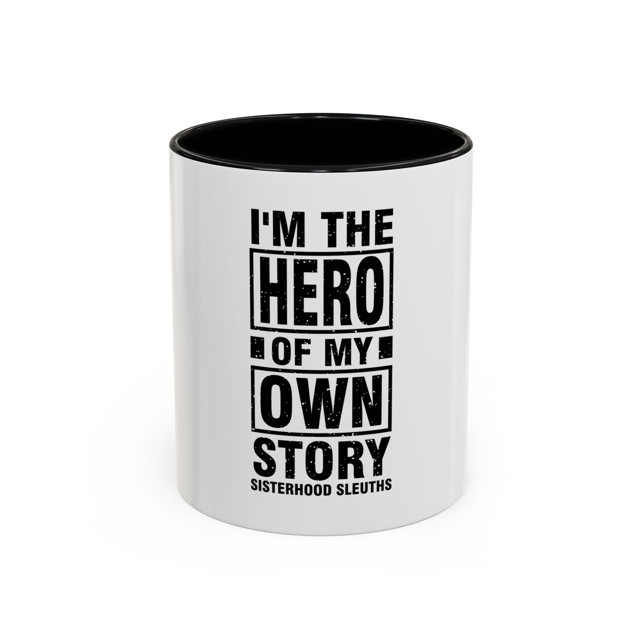 I'm The Hero Of My Own Story - Ceramic Mug