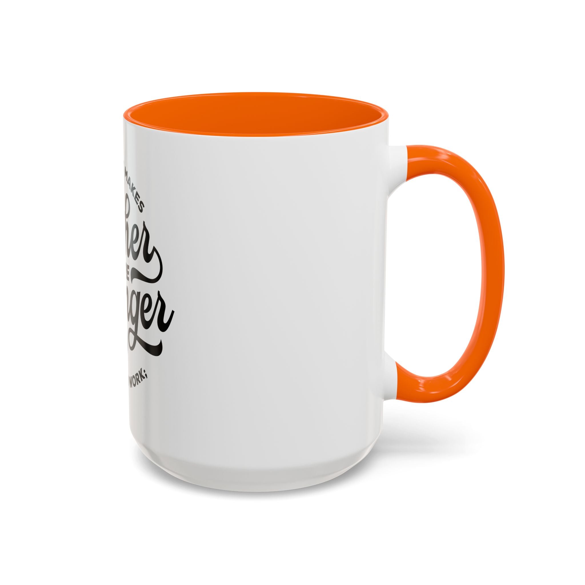 Teamwork Makes The Dream Work; Together We're Stronger - Ceramic Mug