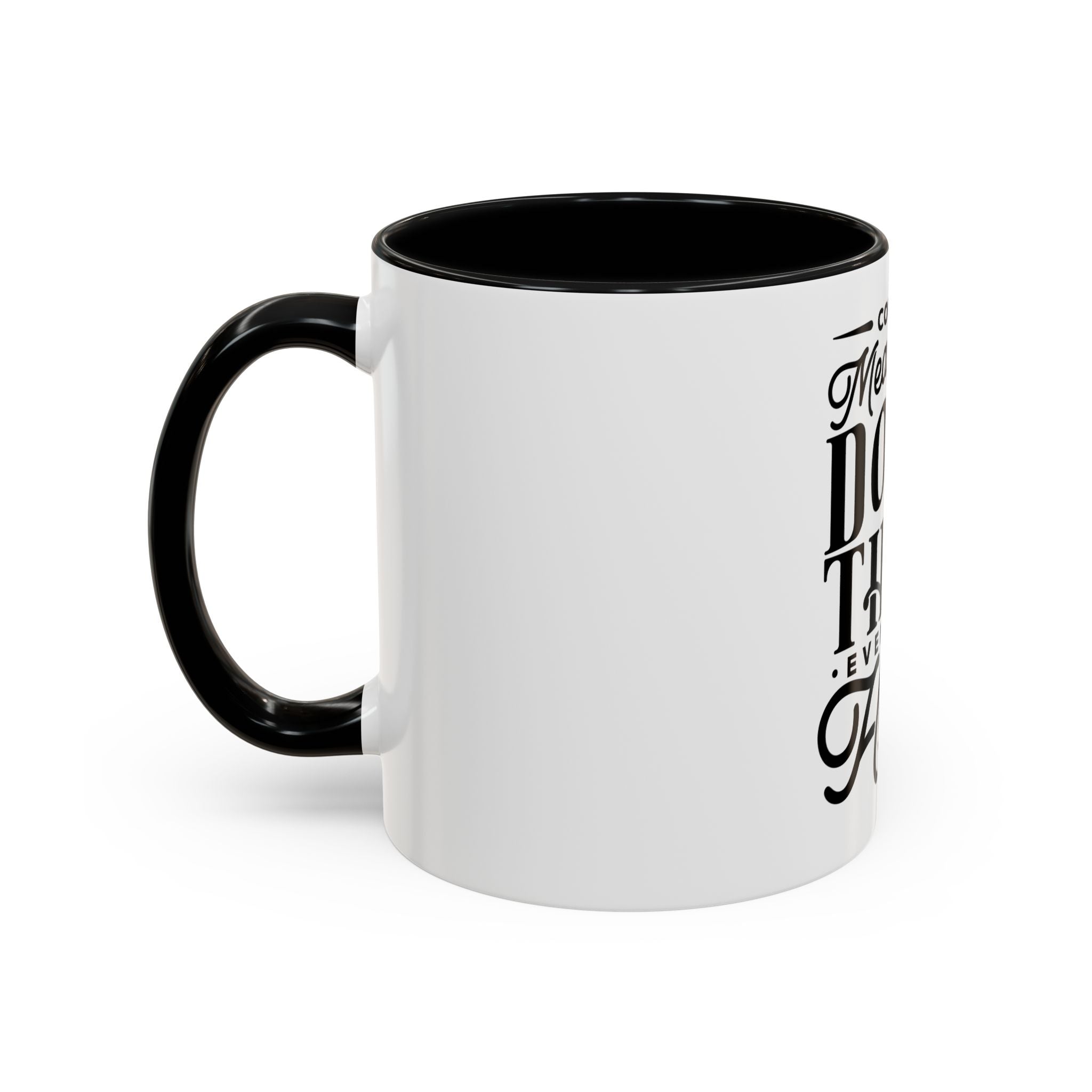 Courage Means Doing The Right Thing Even When Hard-Ceramic Mug