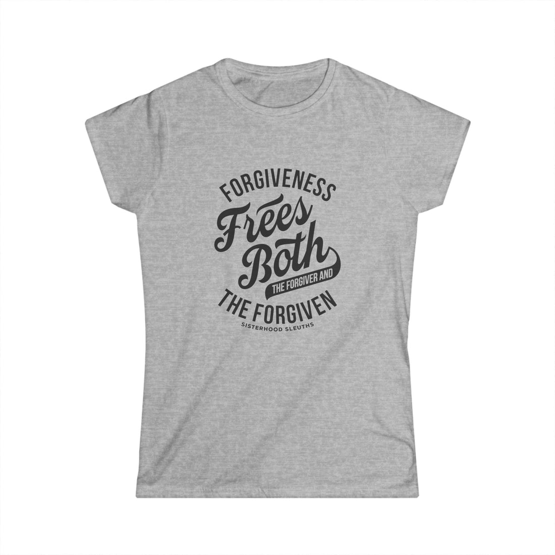 Forgiven Frees Both The Forgiver and The Forgiven; Women's Top