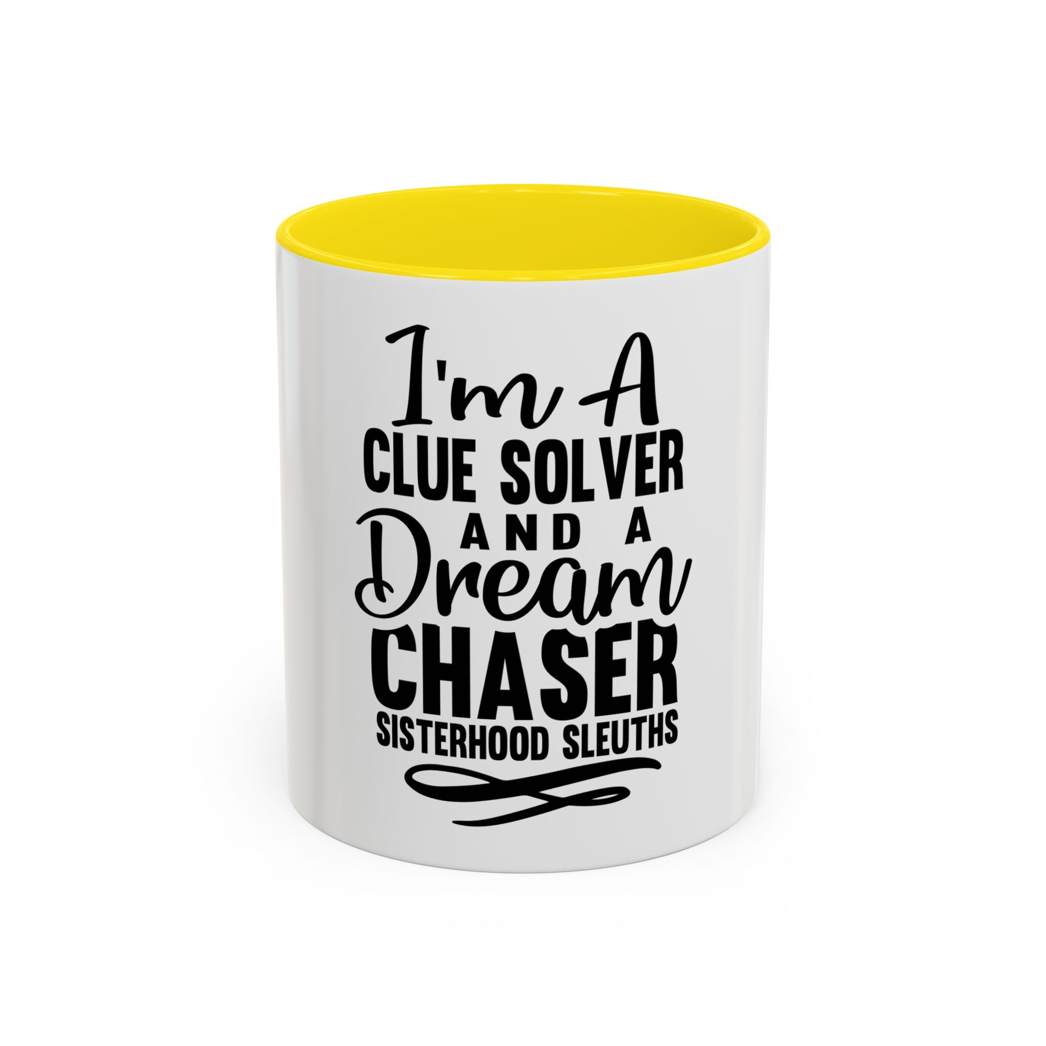 I'm A Clue Solver And A Dream Chaser - Ceramic Mug