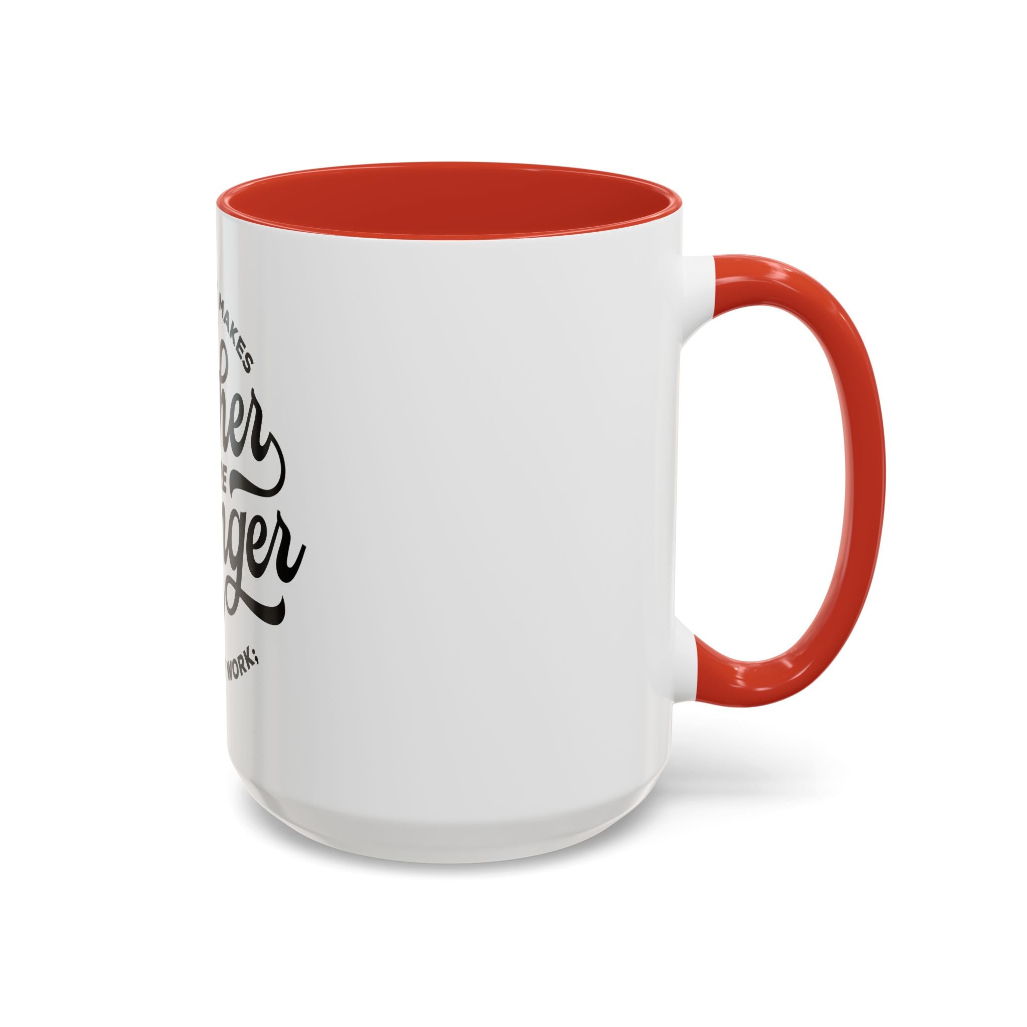 Teamwork Makes The Dream Work; Together We're Stronger - Ceramic Mug