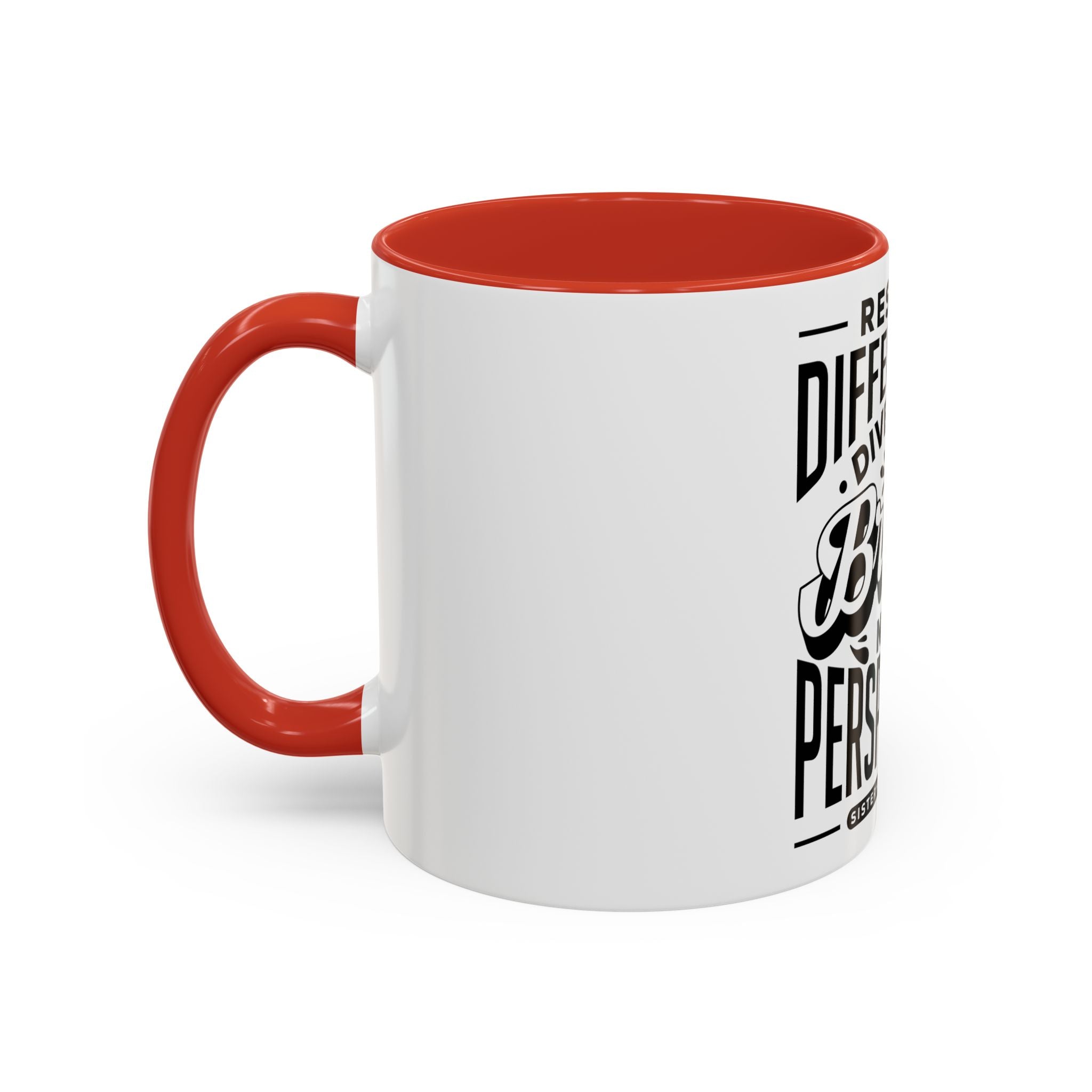 Respect Differences Diversity Brings New Perspectives - Ceramic Mug