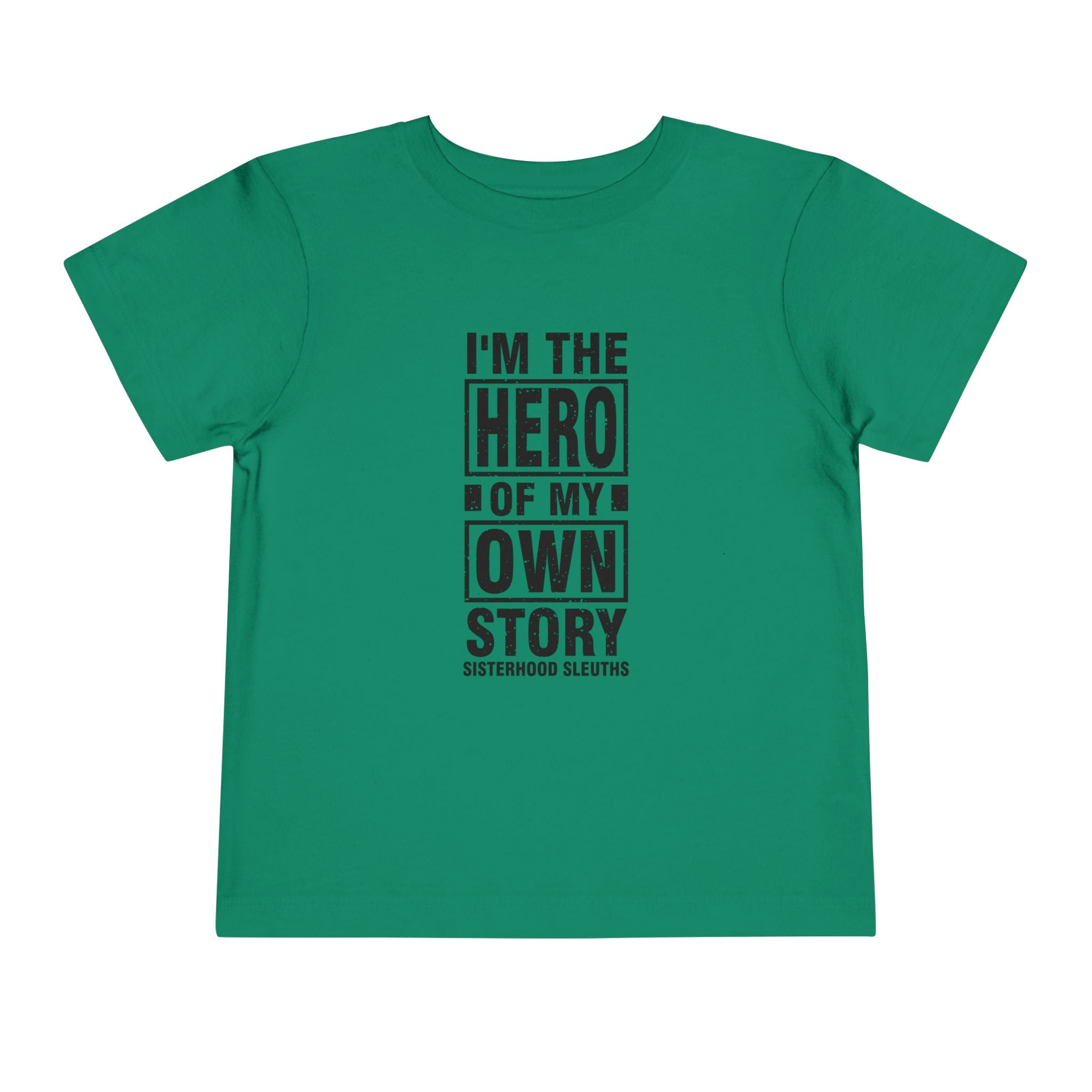 Toddler Tee — "I'm the Hero of My Own Story" Graphic Shirt
