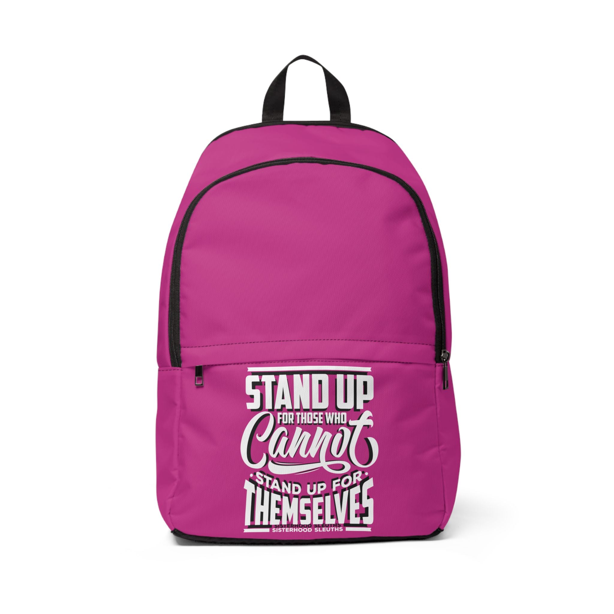 Stand Up For Those Who Cannot Stand Up For Themselves - Backpack
