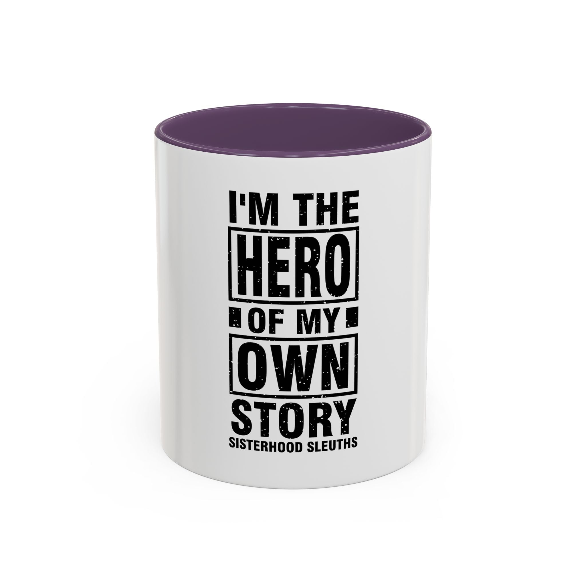 I'm The Hero Of My Own Story - Ceramic Mug