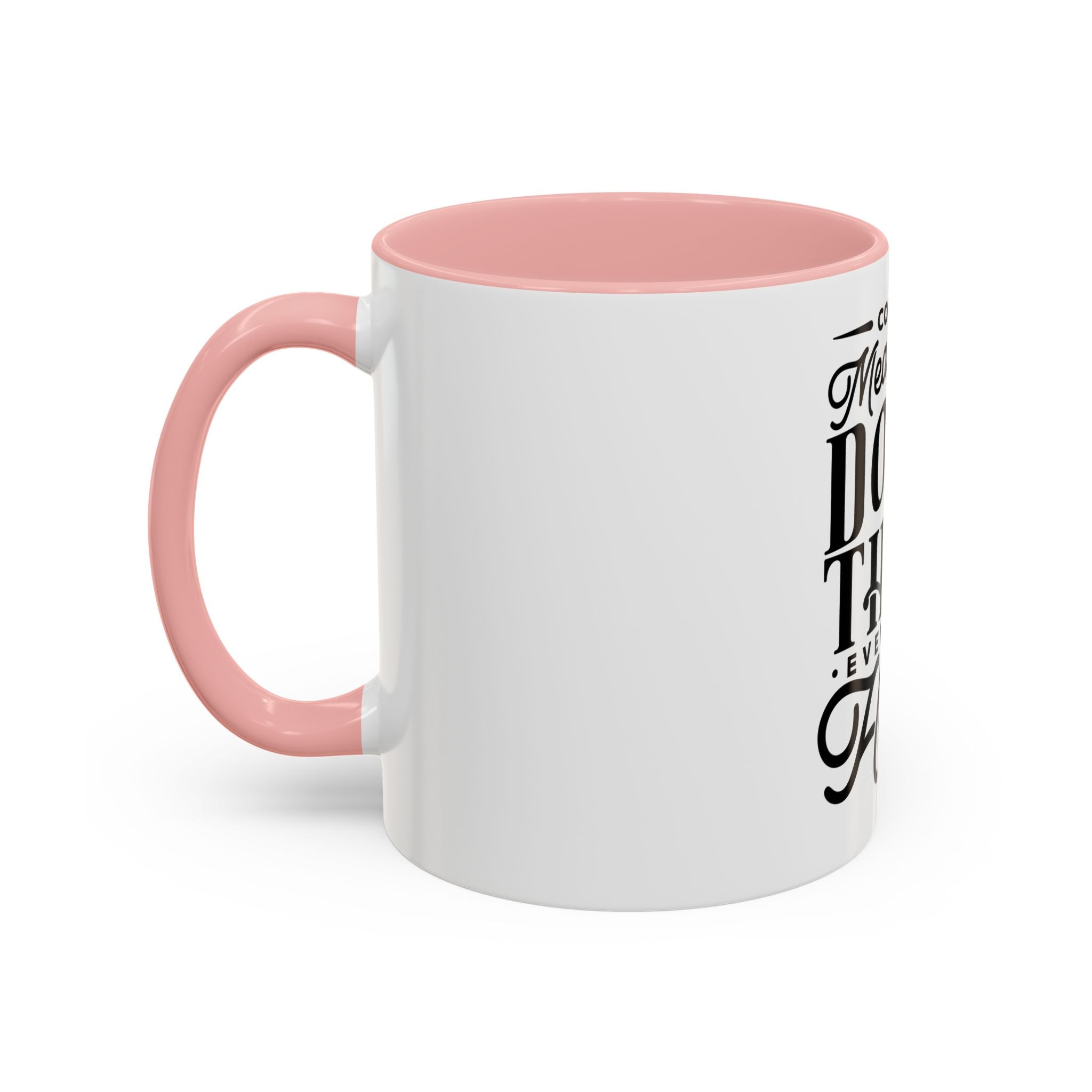 Courage Means Doing The Right Thing Even When Hard-Ceramic Mug