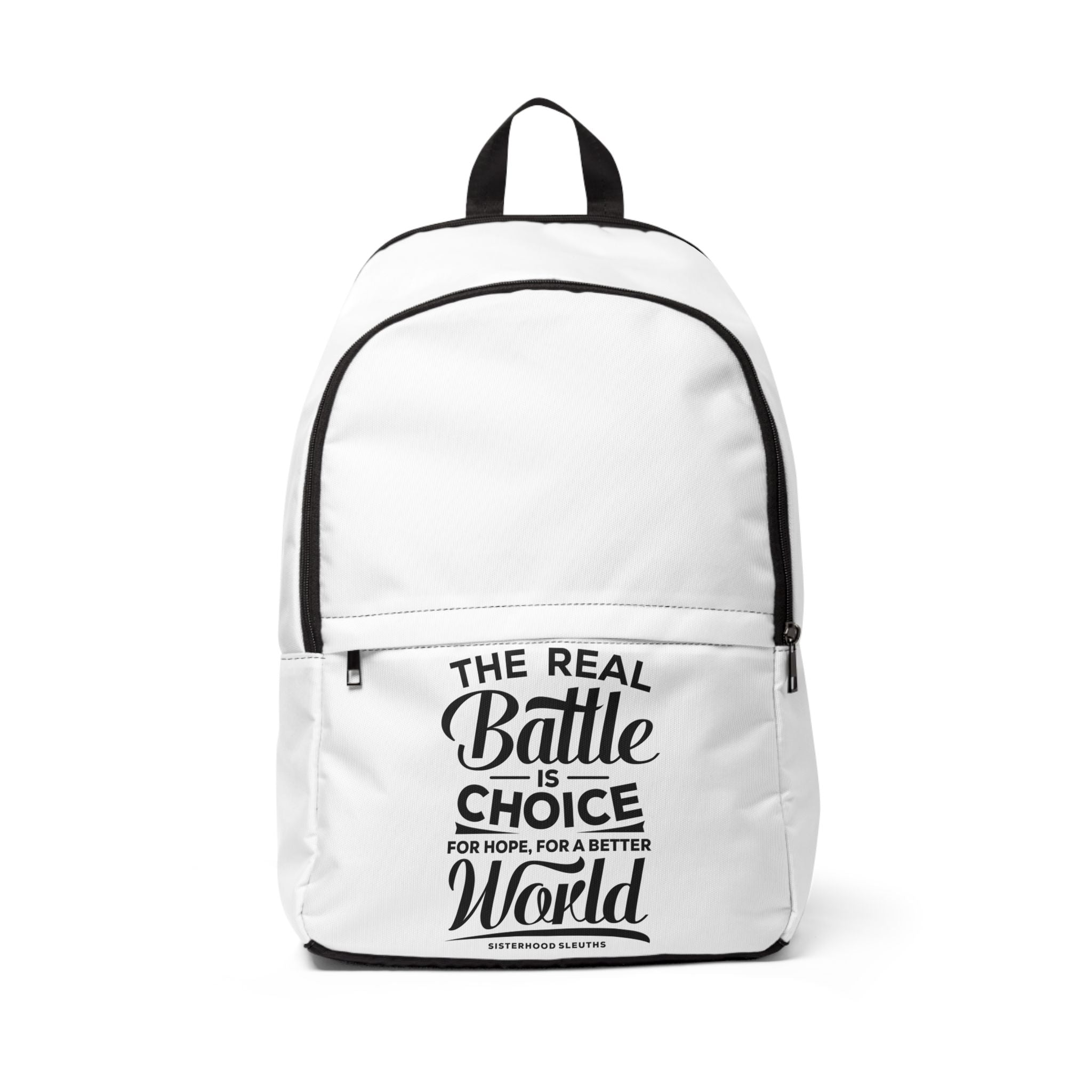 The Real Battle Is Choice For Hope, For A Better World - Backpack