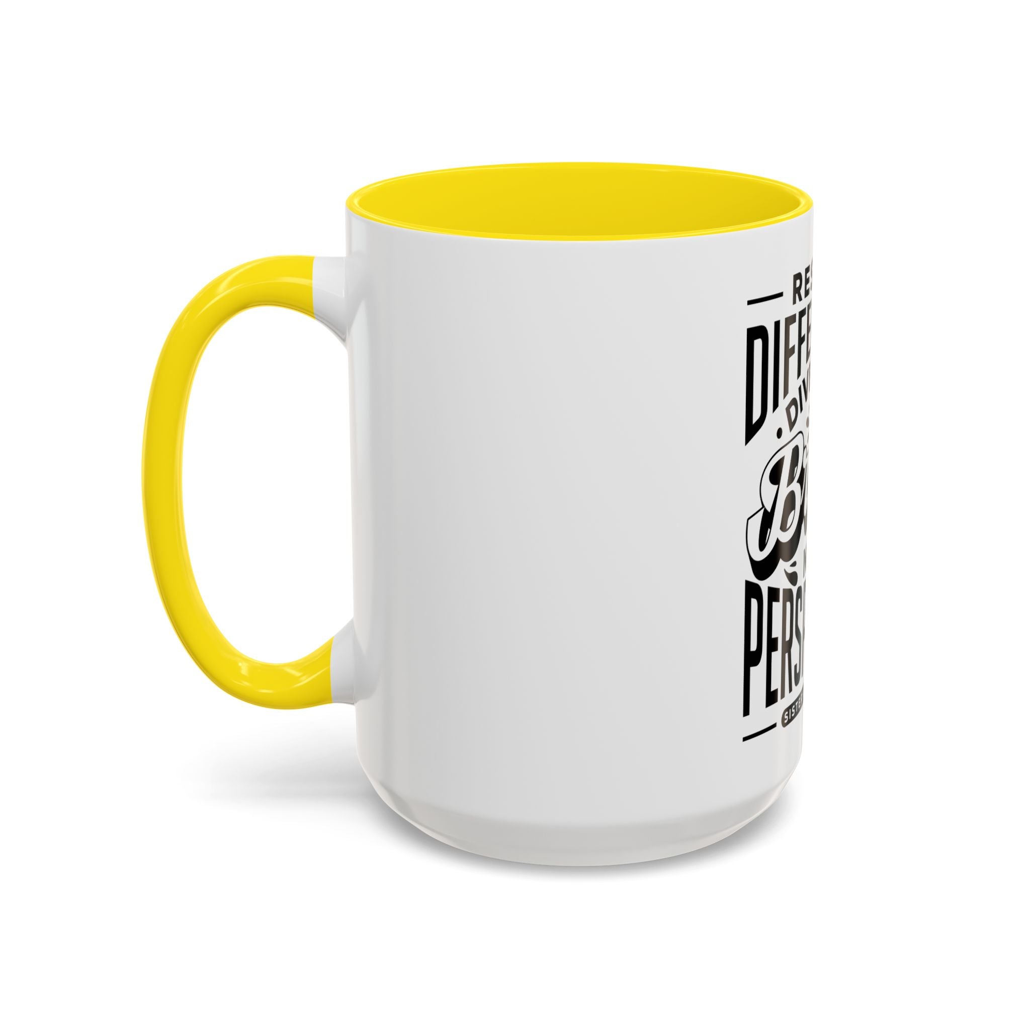 Respect Differences Diversity Brings New Perspectives - Ceramic Mug