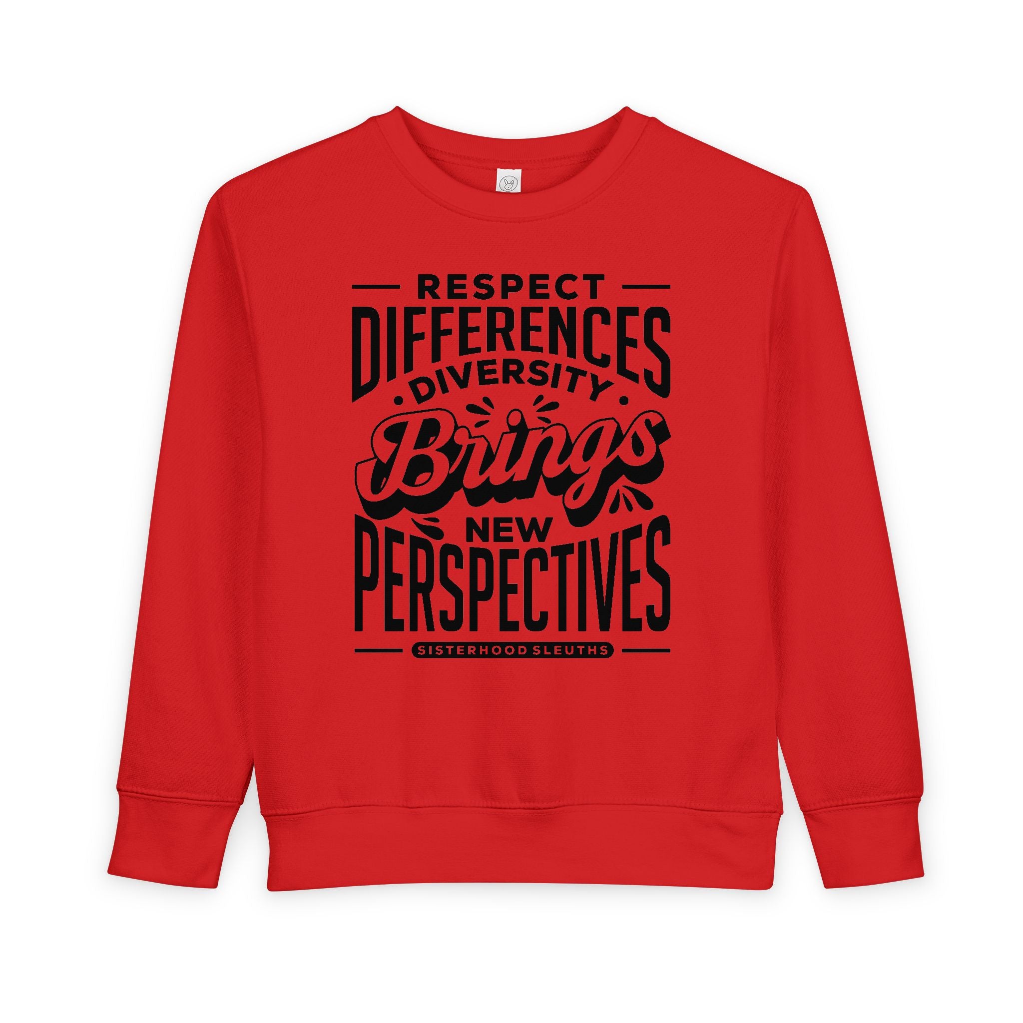 Toddler Sweatshirt - "Respect Differences, Diversity Brings New Perspectives" Inspirational Kids Pullover