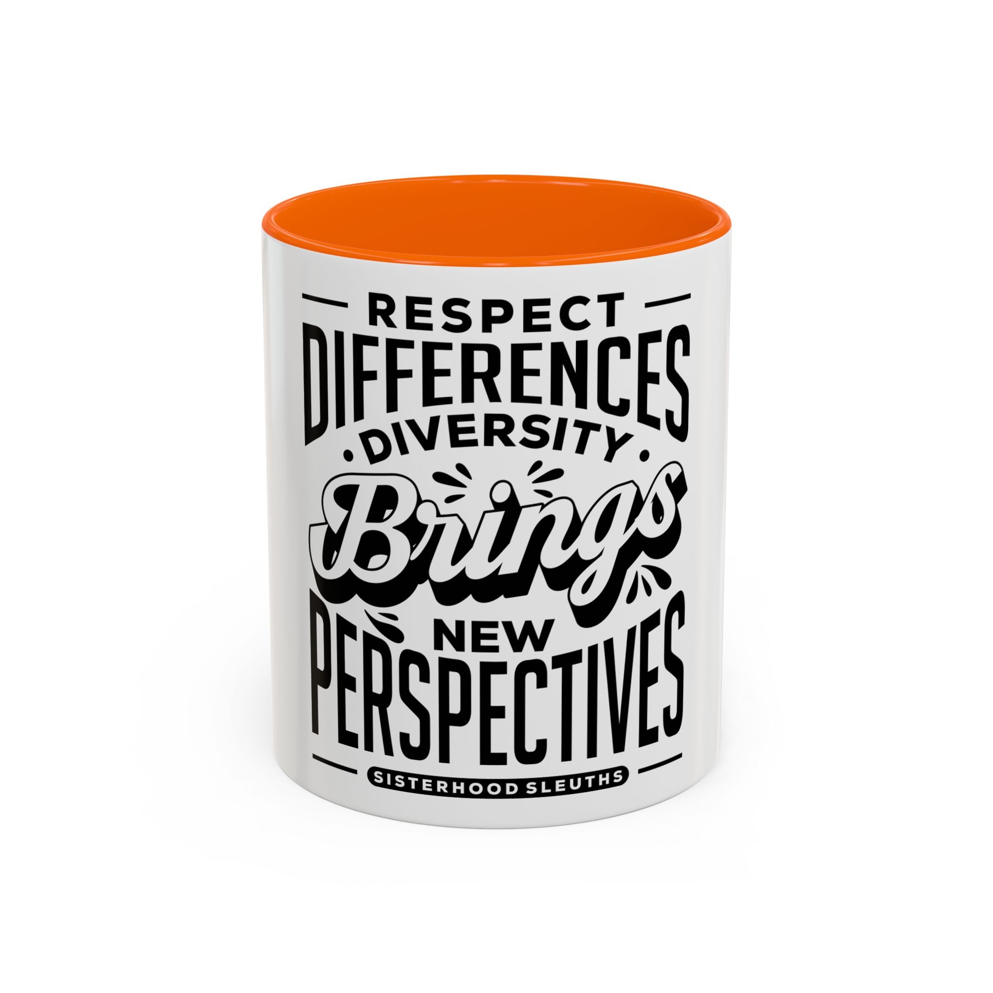 Respect Differences Diversity Brings New Perspectives - Ceramic Mug