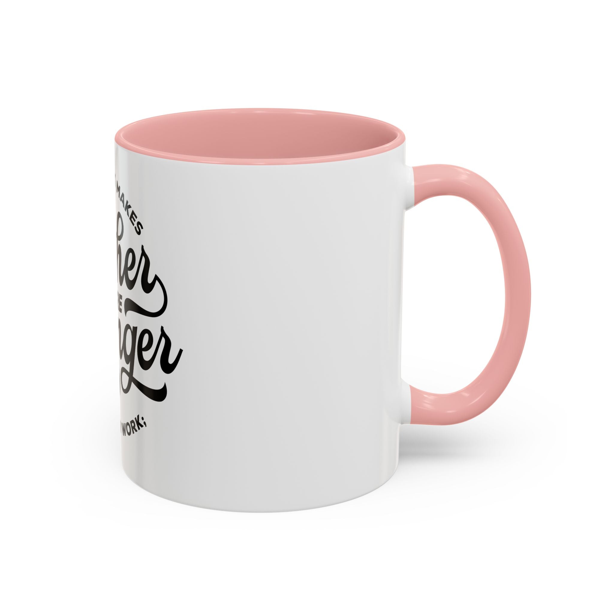 Teamwork Makes The Dream Work; Together We're Stronger - Ceramic Mug