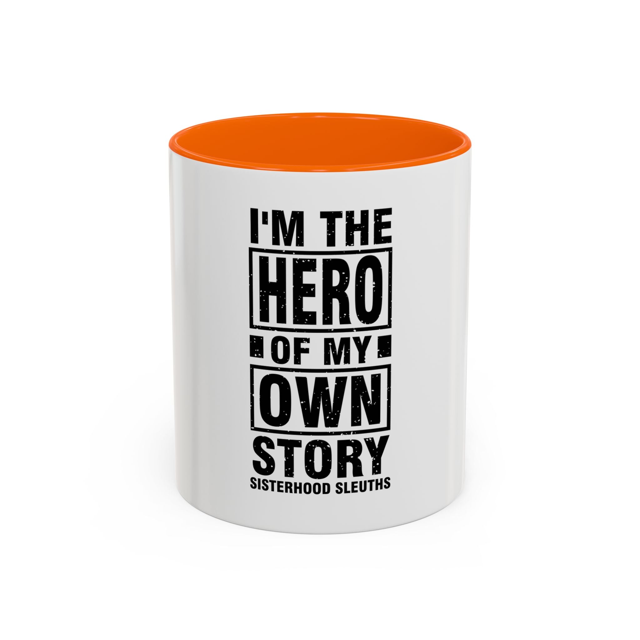 I'm The Hero Of My Own Story - Ceramic Mug