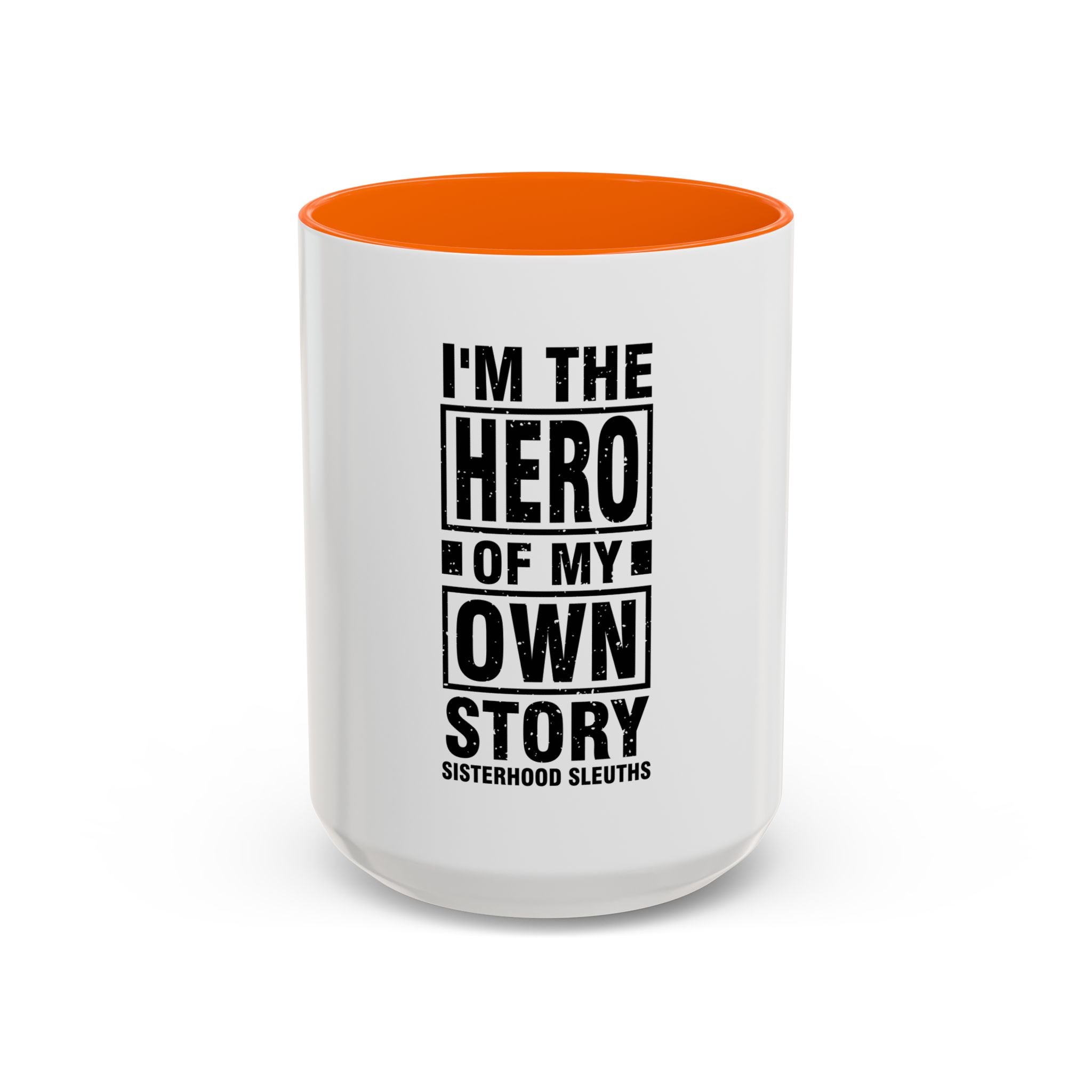 I'm The Hero Of My Own Story - Ceramic Mug