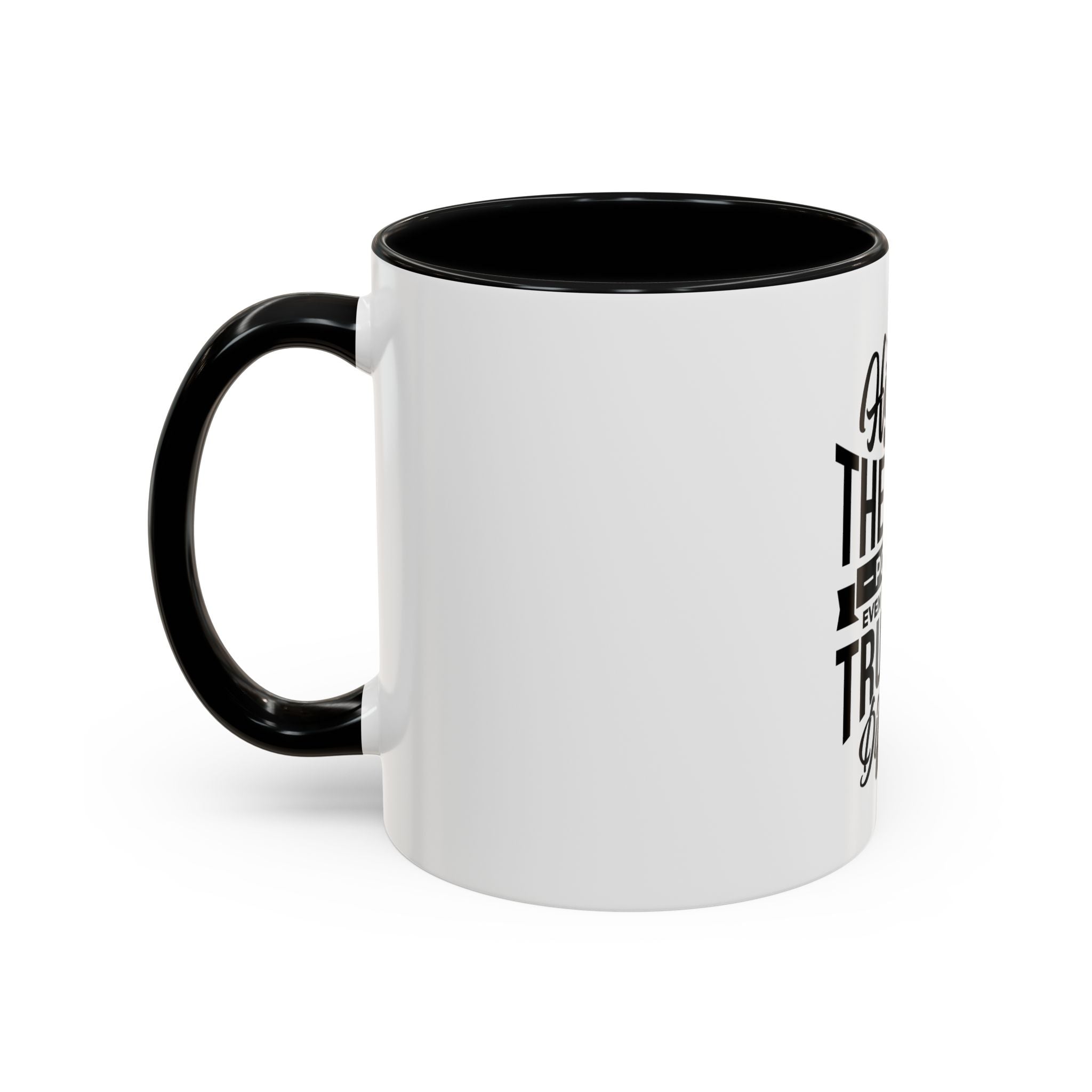 Honesty Is The Best Policy, Even When The Truth is Difficult - Ceramic Mug