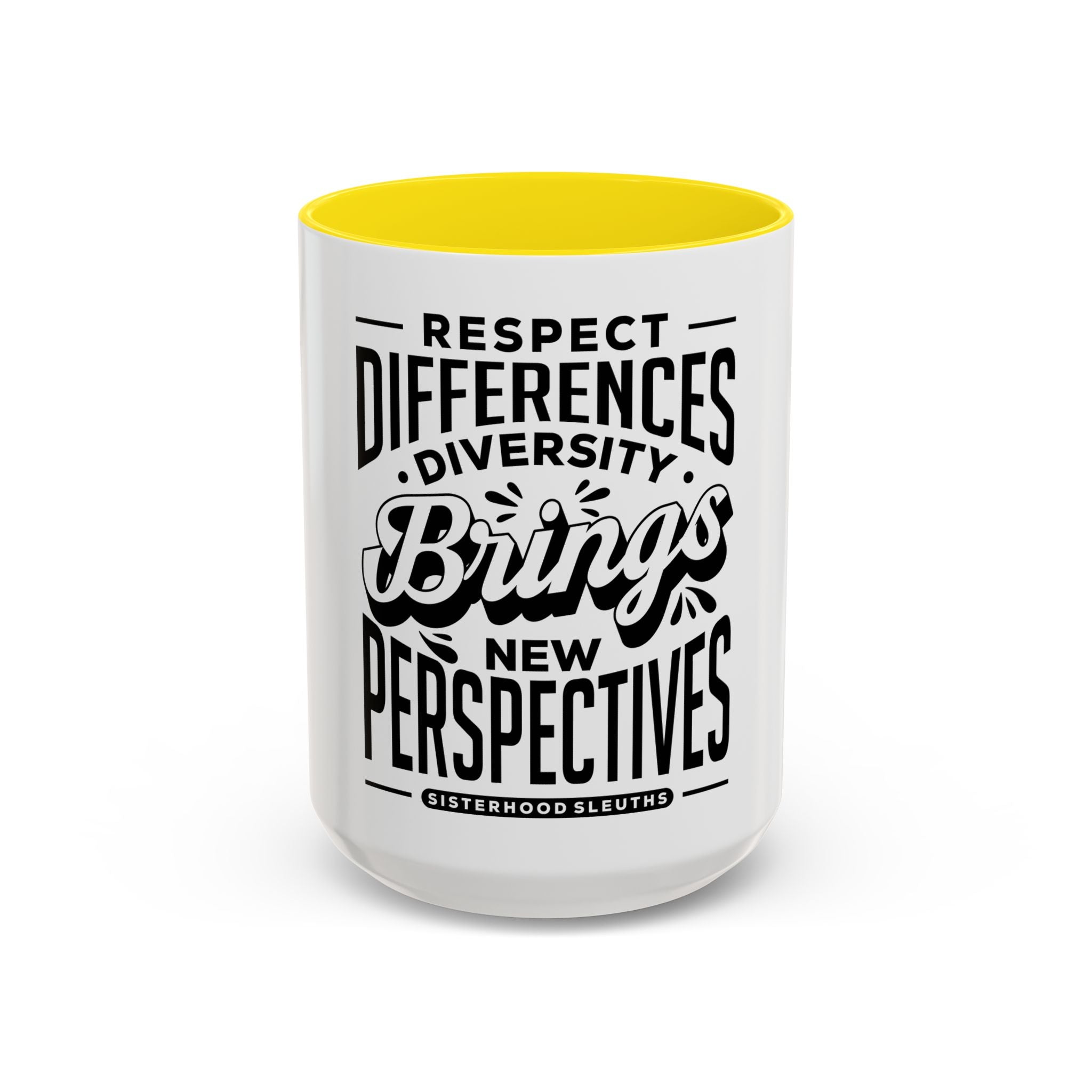 Respect Differences Diversity Brings New Perspectives - Ceramic Mug