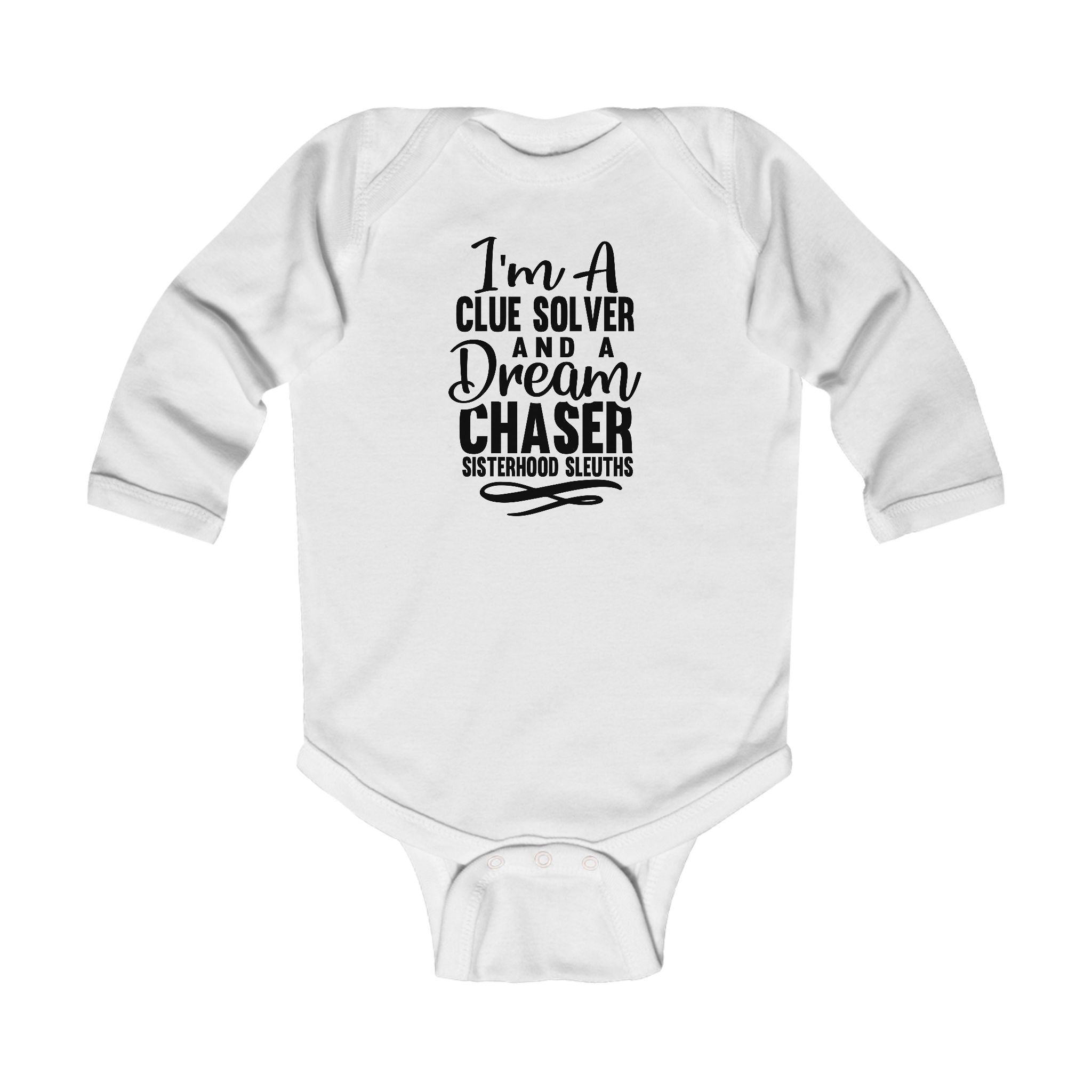 Infant Bodysuit — "I’m a Clue Solver and a Dream Chaser" Baby Onesie