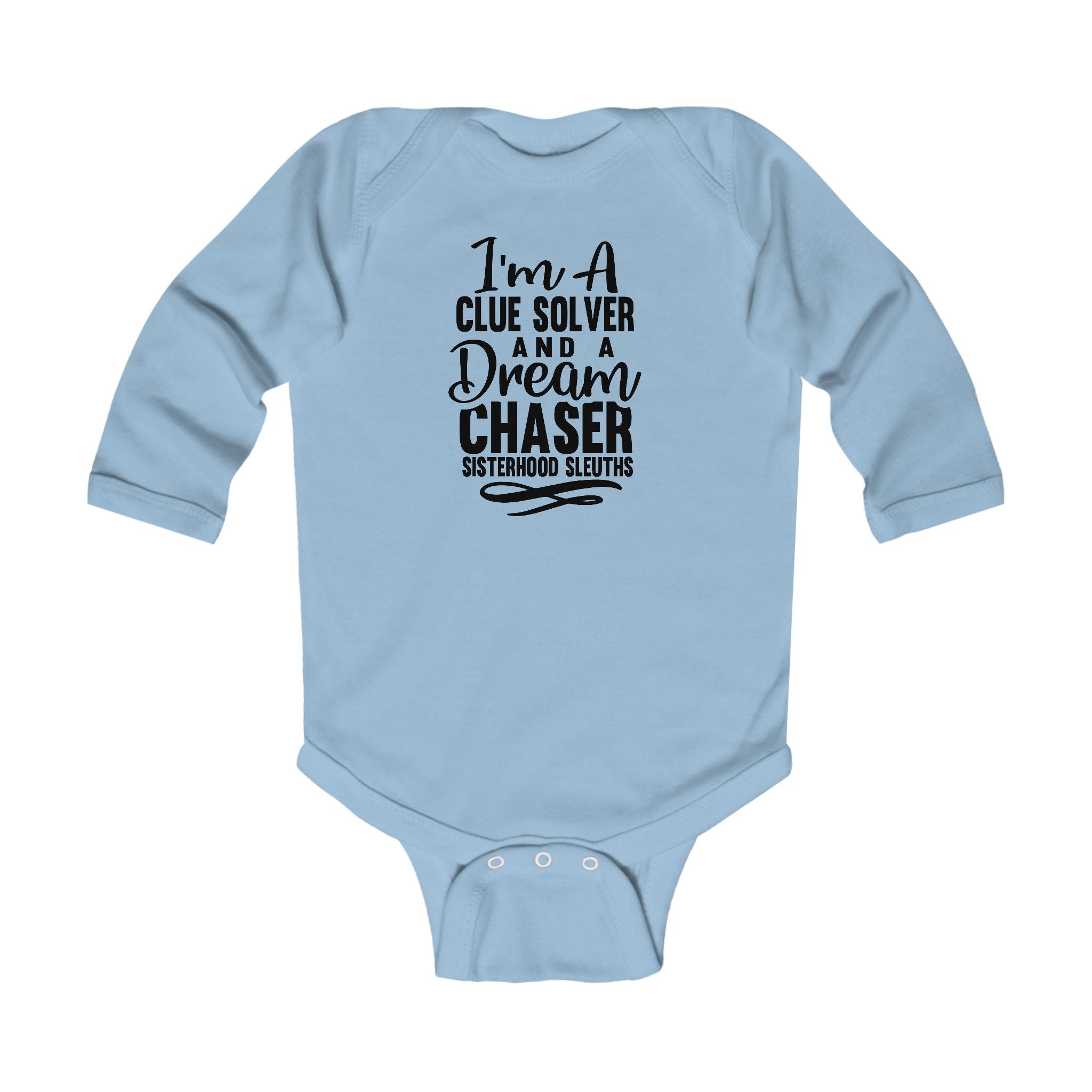 Infant Bodysuit — "I’m a Clue Solver and a Dream Chaser" Baby Onesie