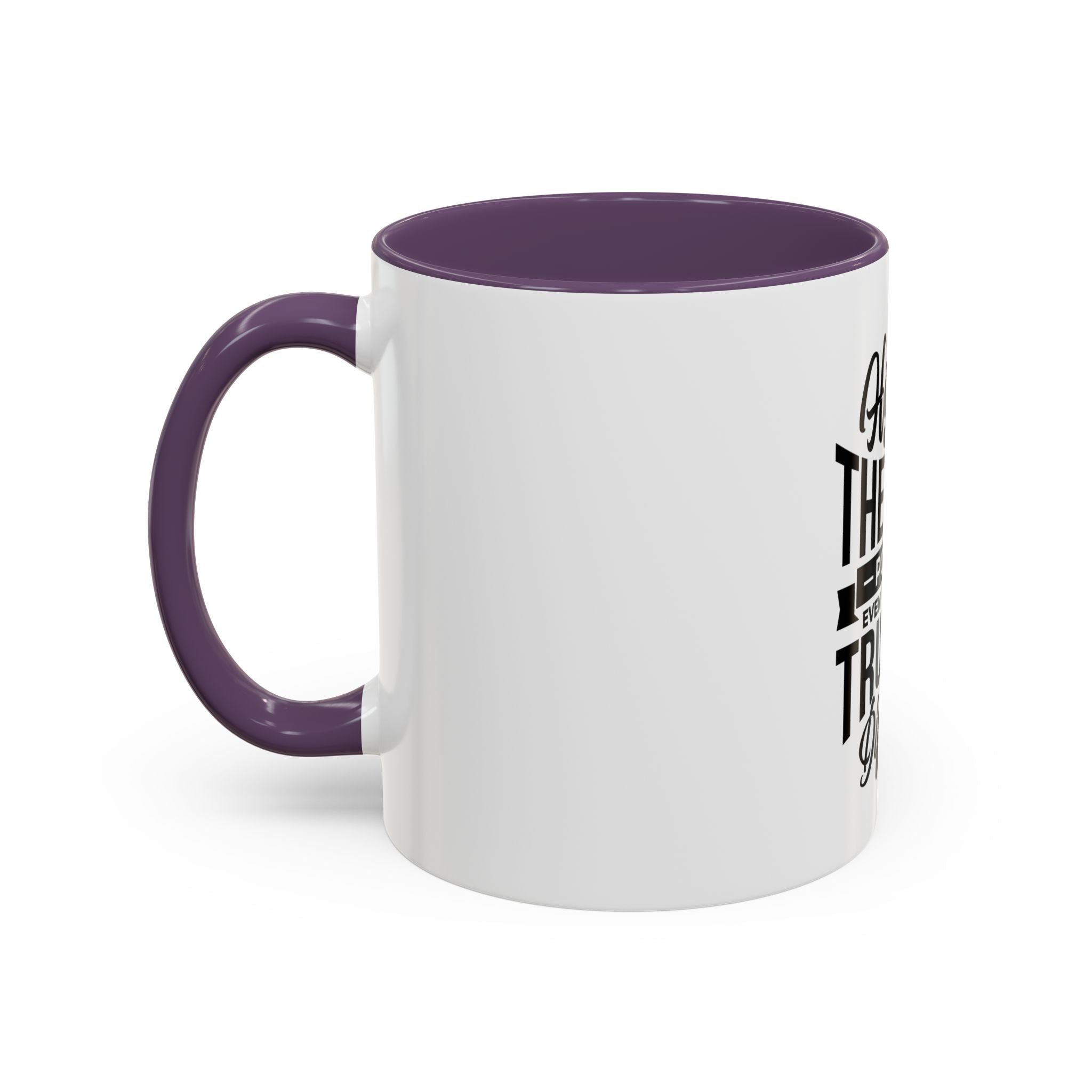 Honesty Is The Best Policy, Even When The Truth is Difficult - Ceramic Mug