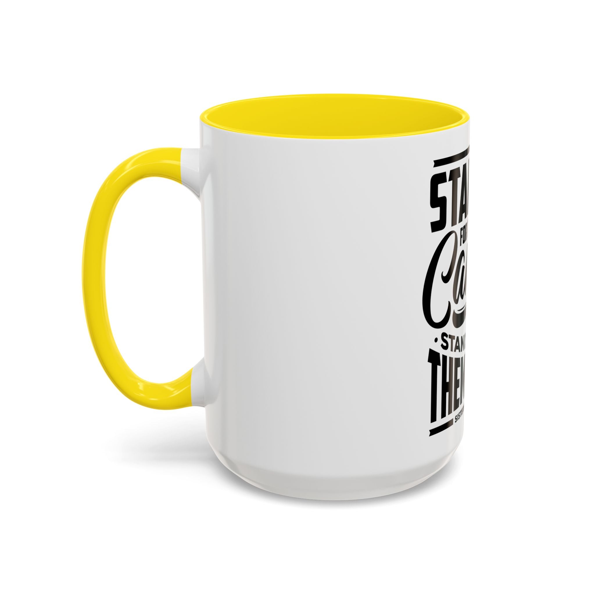 Stand Up For Those Who Cannot Stand Up For Themselves - Ceramic Mug