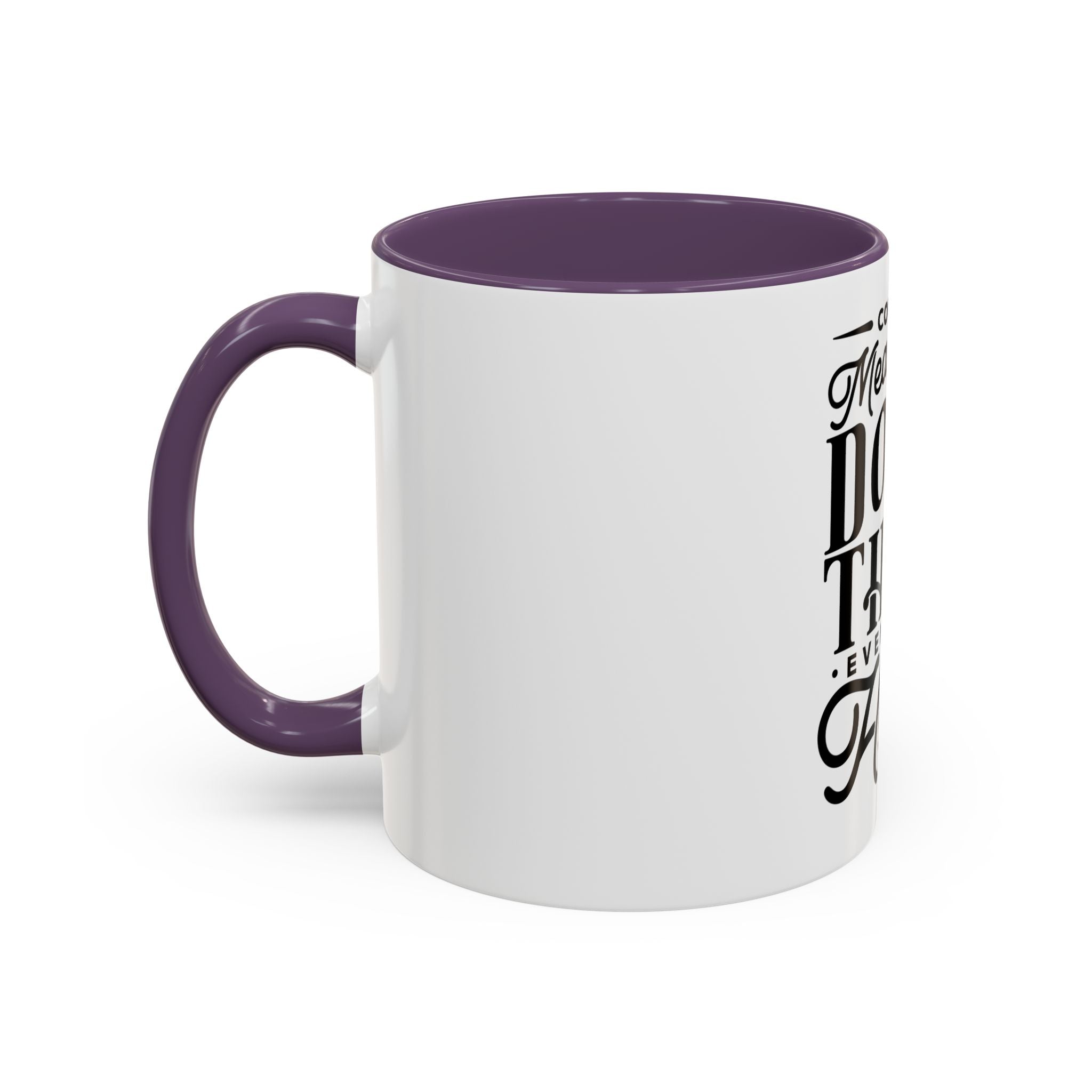 Courage Means Doing The Right Thing Even When Hard-Ceramic Mug