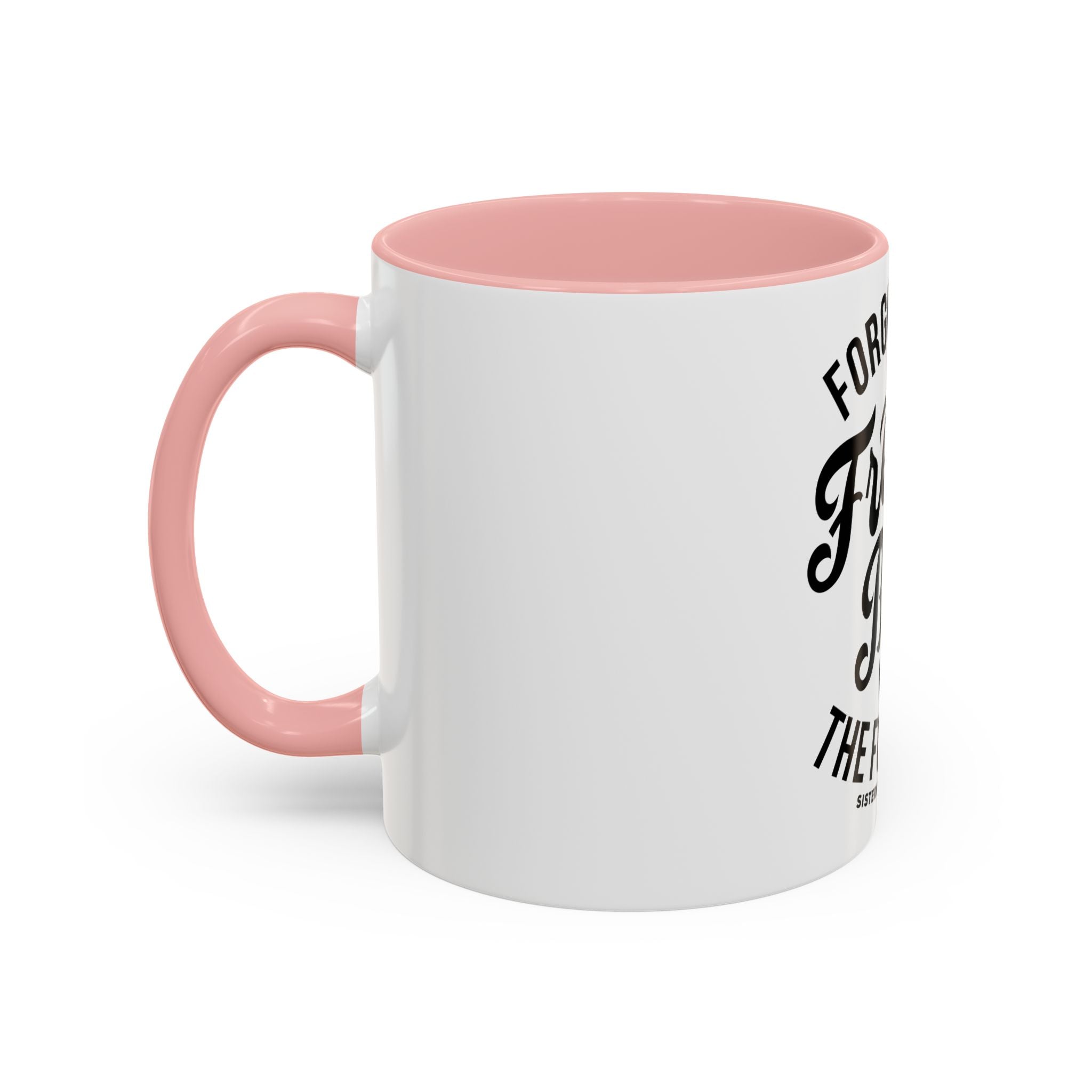 Forgiveness Frees Both The Forgiver And The Forgiven - Ceramic Mug