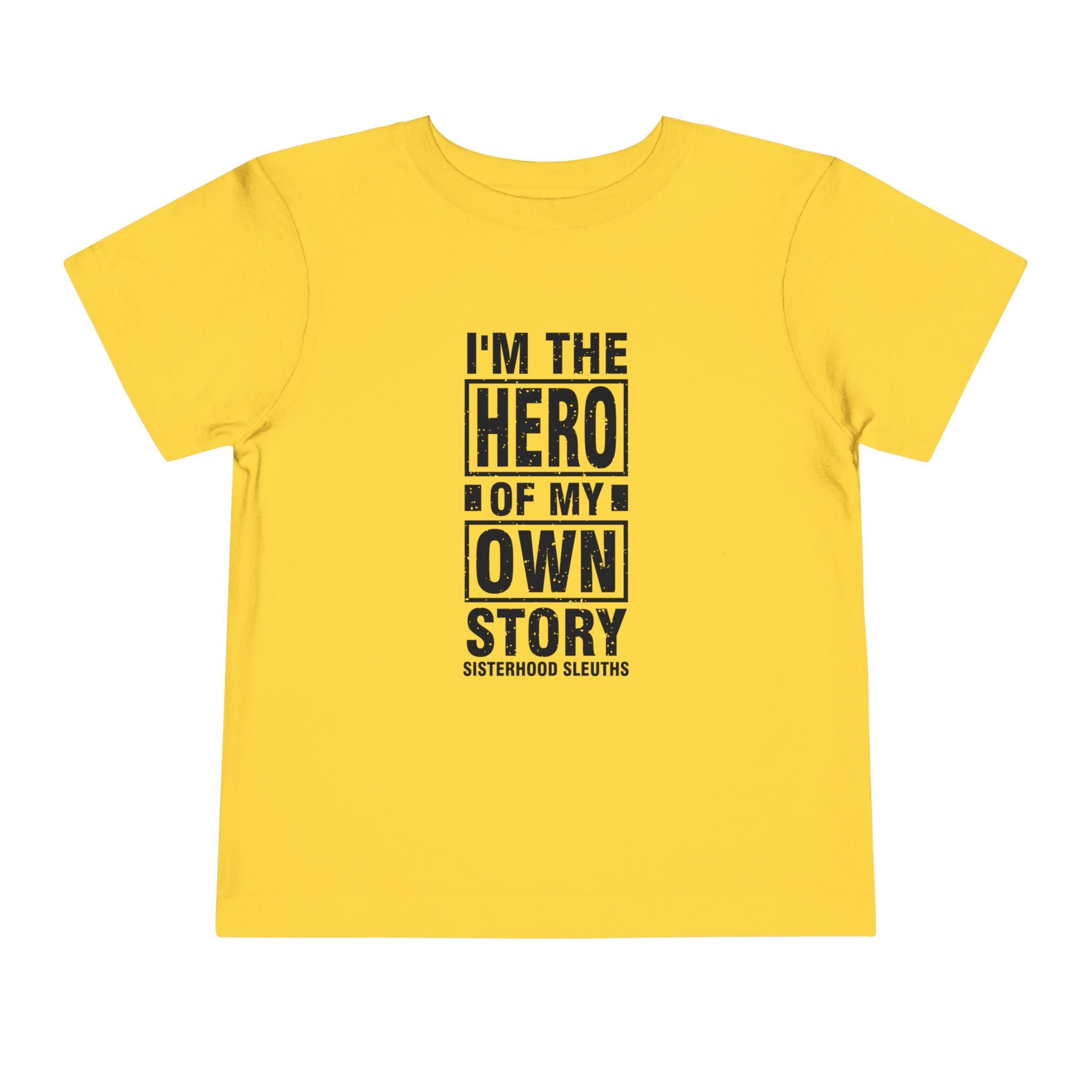 Toddler Tee — "I'm the Hero of My Own Story" Graphic Shirt