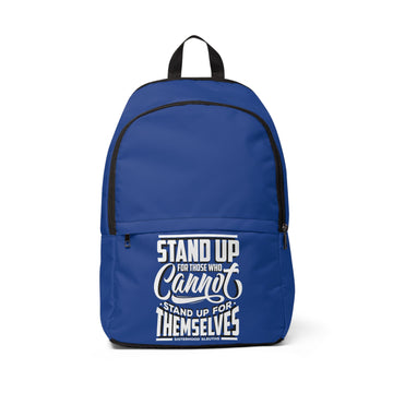 Stand Up For Those Who Cannot Stand Up For Themselves - Backpack