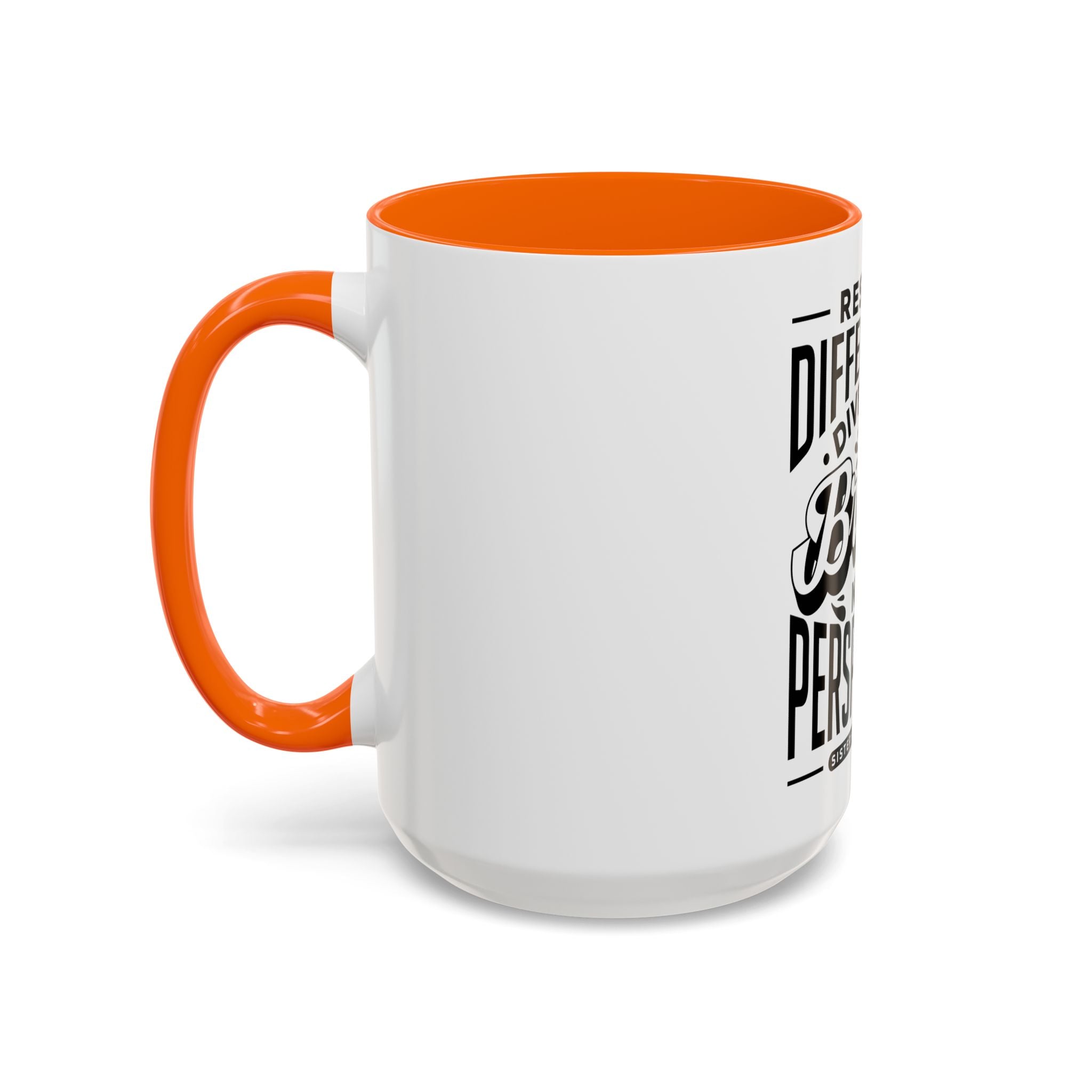 Respect Differences Diversity Brings New Perspectives - Ceramic Mug