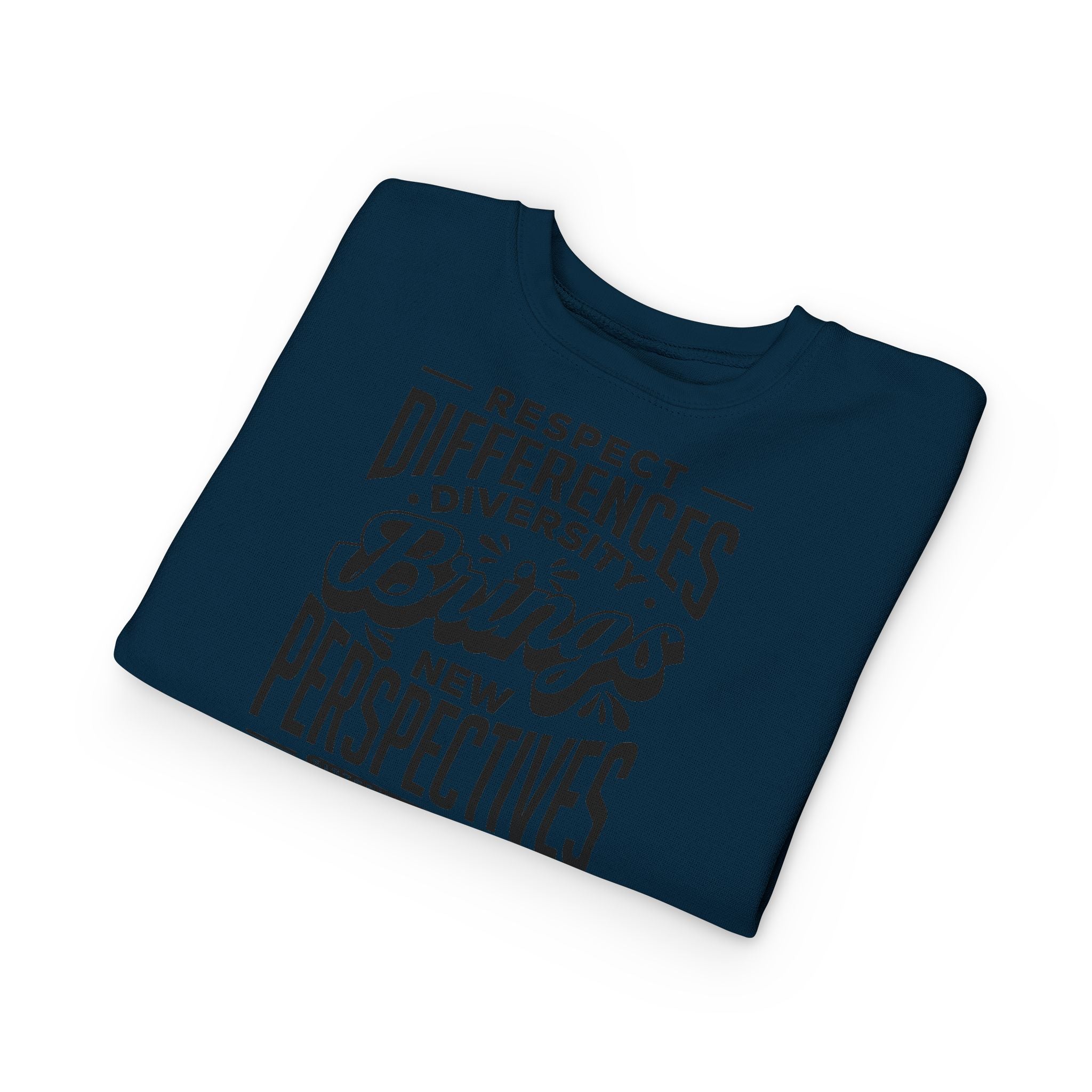 Toddler Sweatshirt - "Respect Differences, Diversity Brings New Perspectives" Inspirational Kids Pullover